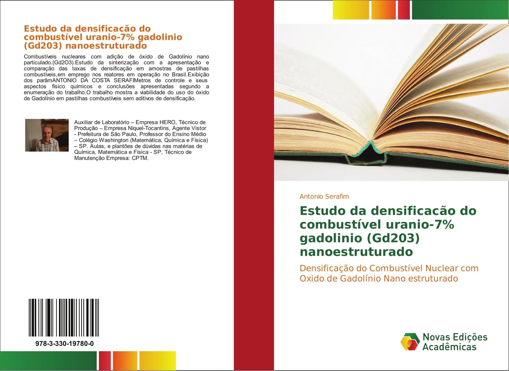 Estudo da densificacão do combustível uranio-7% gadolinio (Gd203) nanoestruturado / Densificação do Combustível Nuclear com Oxido de Gadolínio Nano estruturado / Antonio Serafim / Taschenbuch / 2017 - Serafim, Antonio
