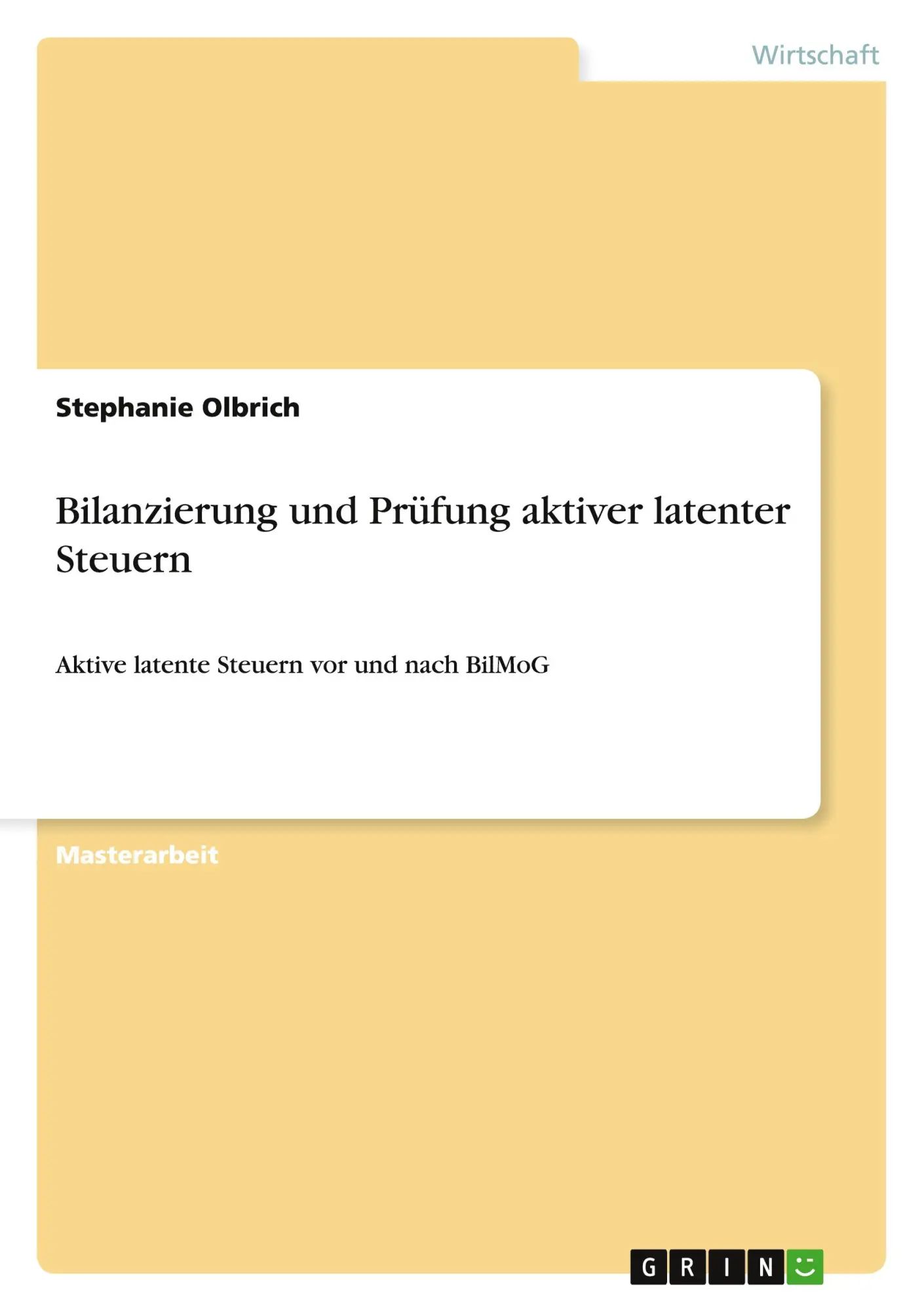 Bilanzierung und Prüfung aktiver latenter Steuern / Aktive latente Steuern vor und nach BilMoG / Stephanie Olbrich / Taschenbuch / Paperback / 60 S. / Deutsch / 2010 / GRIN Verlag / EAN 9783640700202 - Olbrich, Stephanie