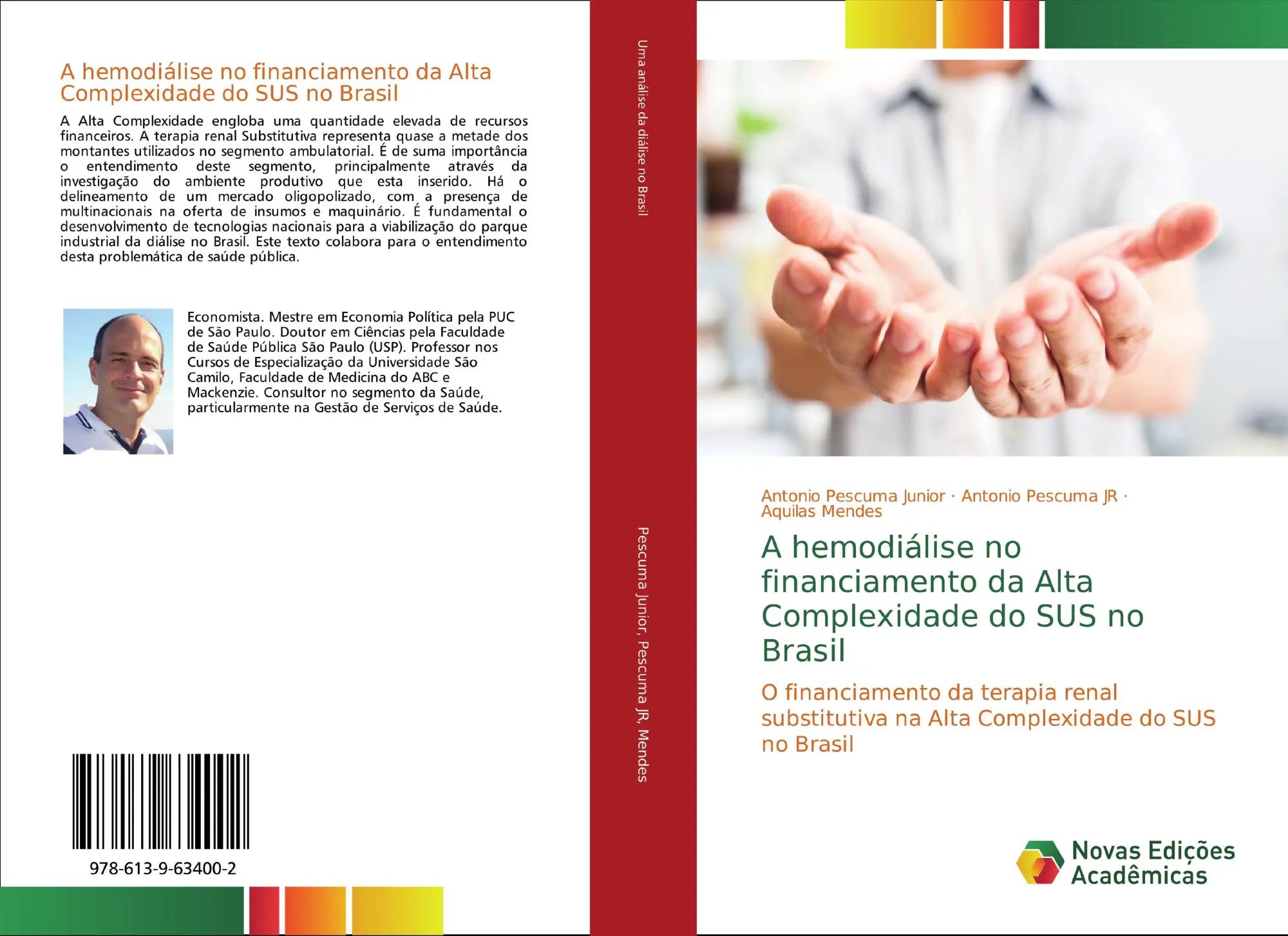 A hemodiálise no financiamento da Alta Complexidade do SUS no Brasil / O financiamento da terapia renal substitutiva na Alta Complexidade do SUS no Brasil / Antonio Pescuma Junior (u. a.) / Buch - Pescuma Junior, Antonio