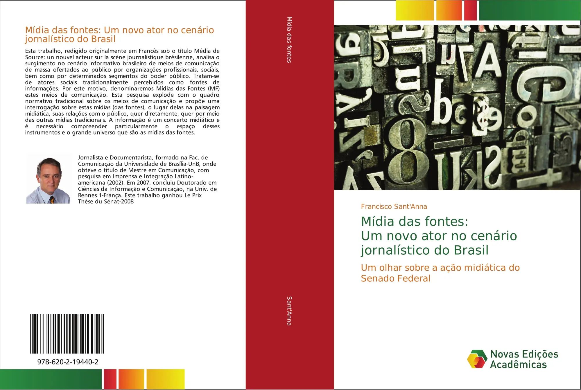 Mídia das fontes: Um novo ator no cenário jornalístico do Brasil / Um olhar sobre a ação midiática do Senado Federal / Francisco Sant'Anna / Taschenbuch / Portugiesisch / 2018 / EAN 9786202194402 - Sant'Anna, Francisco