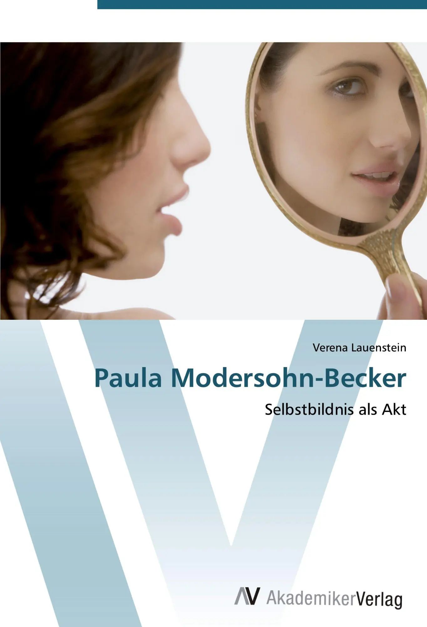 Paula Modersohn-Becker / Selbstbildnis als Akt / Verena Lauenstein / Taschenbuch / 92 S. / Deutsch / 2012 / AV Akademikerverlag / EAN 9783639430103 - Lauenstein, Verena