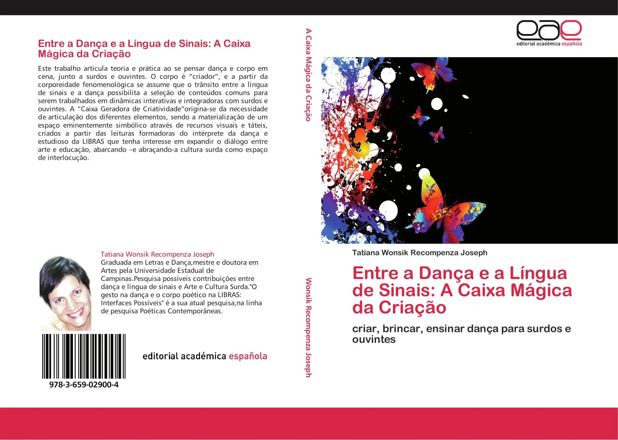 Entre a Dança e a Língua de Sinais: A Caixa Mágica da Criação / criar, brincar, ensinar dança para surdos e ouvintes / Tatiana Wonsik Recompenza Joseph / Taschenbuch / 212 S. / Portugiesisch / 2012 - Wonsik Recompenza Joseph, Tatiana