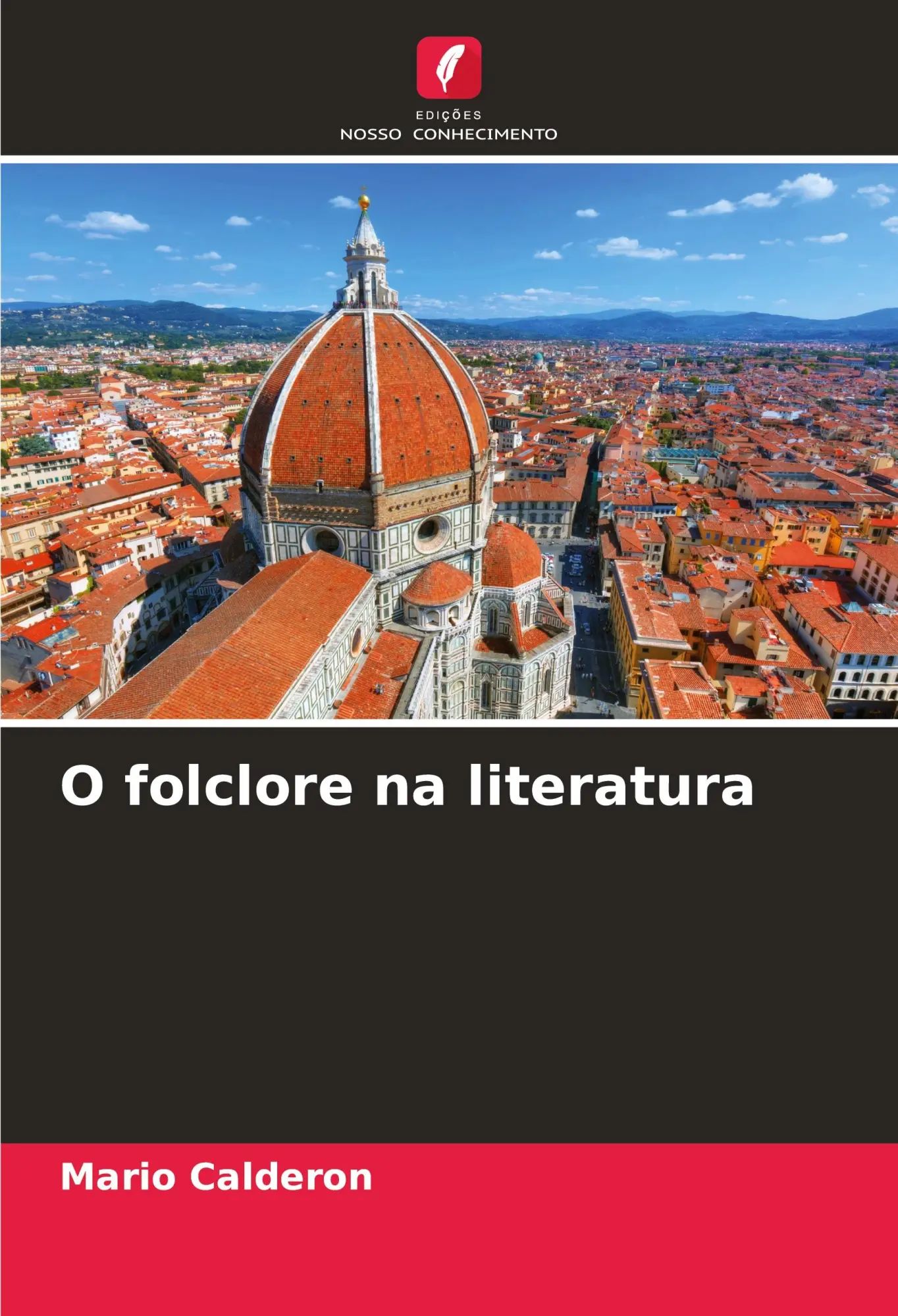 O folclore na literatura / Mario Calderon / Taschenbuch / Portugiesisch / 2023 / Edições Nosso Conhecimento / EAN 9786206882107 - Calderon, Mario