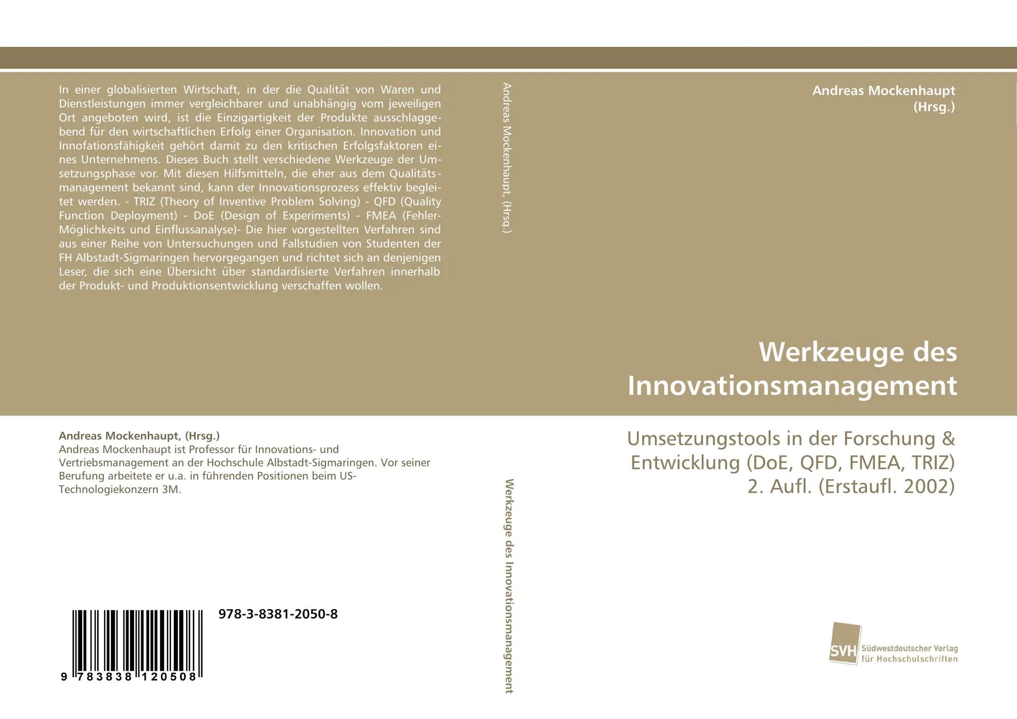 Werkzeuge des Innovationsmanagement / Umsetzungstools in der Forschung & Entwicklung (DoE, QFD, FMEA, TRIZ) 2. Aufl. (Erstaufl. 2002) / Andreas Mockenhaupt (Hrsg. / Taschenbuch / 256 S. / Deutsch - Mockenhaupt (Hrsg., Andreas