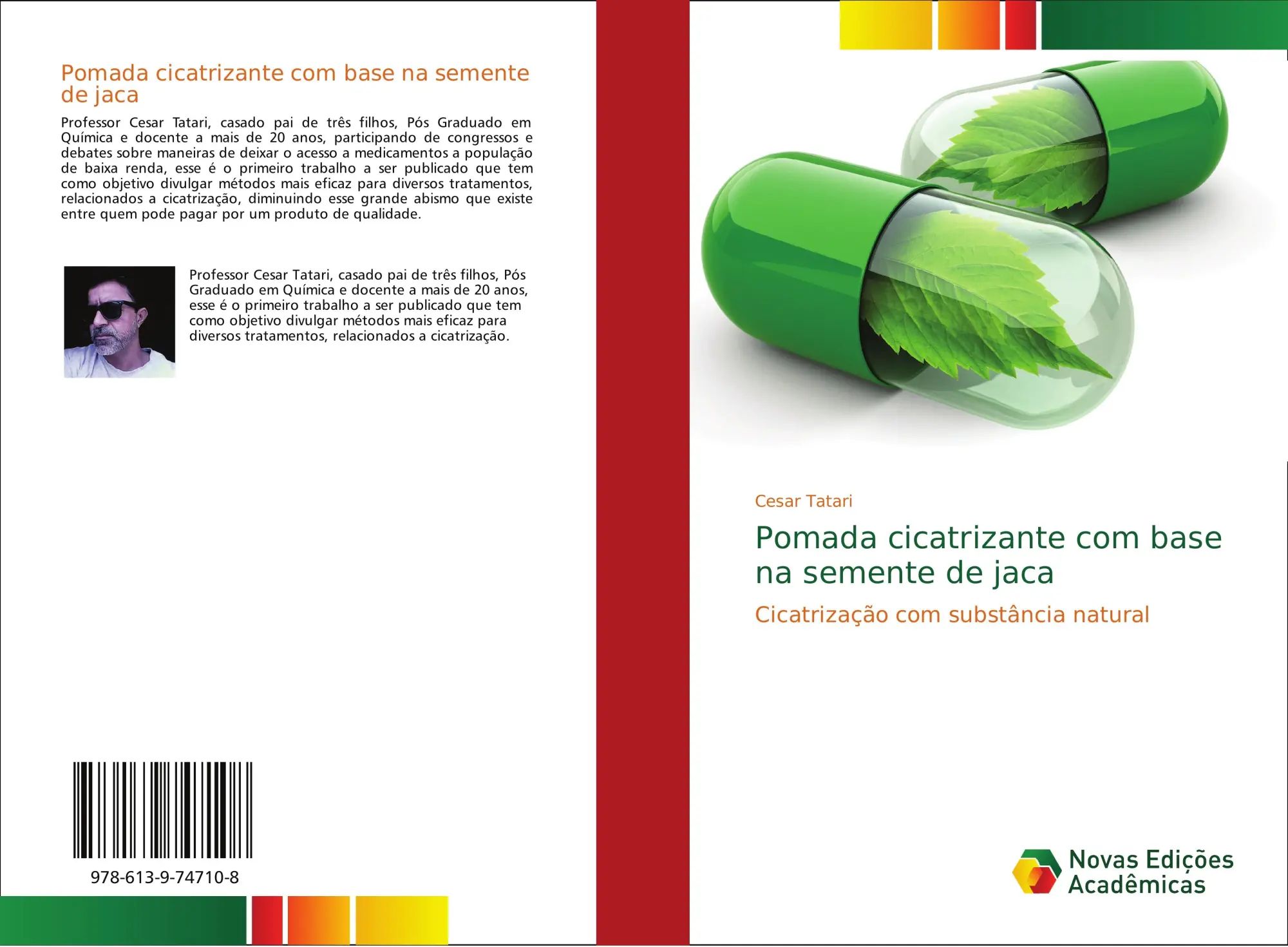 Pomada cicatrizante com base na semente de jaca / Cicatrização com substância natural / Cesar Tatari / Taschenbuch / Portugiesisch / 2019 / Novas Edições Acadêmicas / EAN 9786139747108 - Tatari, Cesar