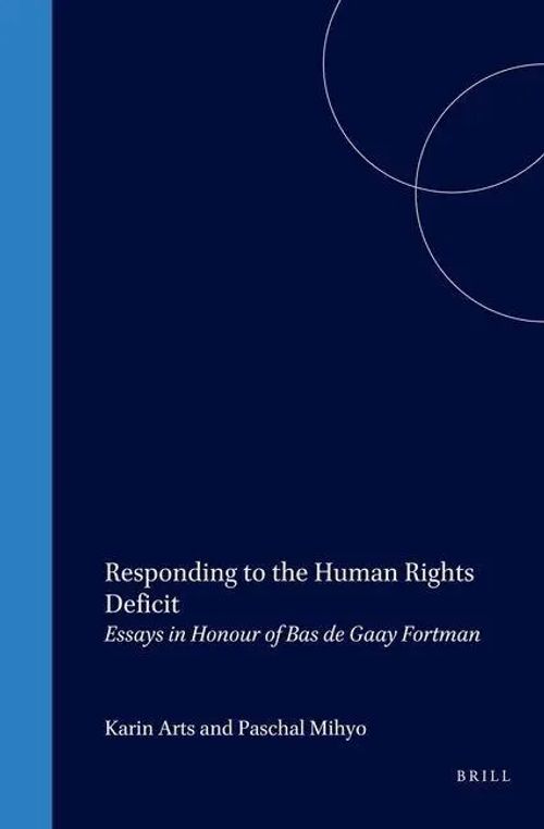 Responding to the Human Rights Deficit / Essays in Honour of Bas de Gaay Fortman / Paschal Mihyo (u. a.) / Buch / Gebunden / Englisch / 2003 / Brill / EAN 9789041120212 - Mihyo, Paschal