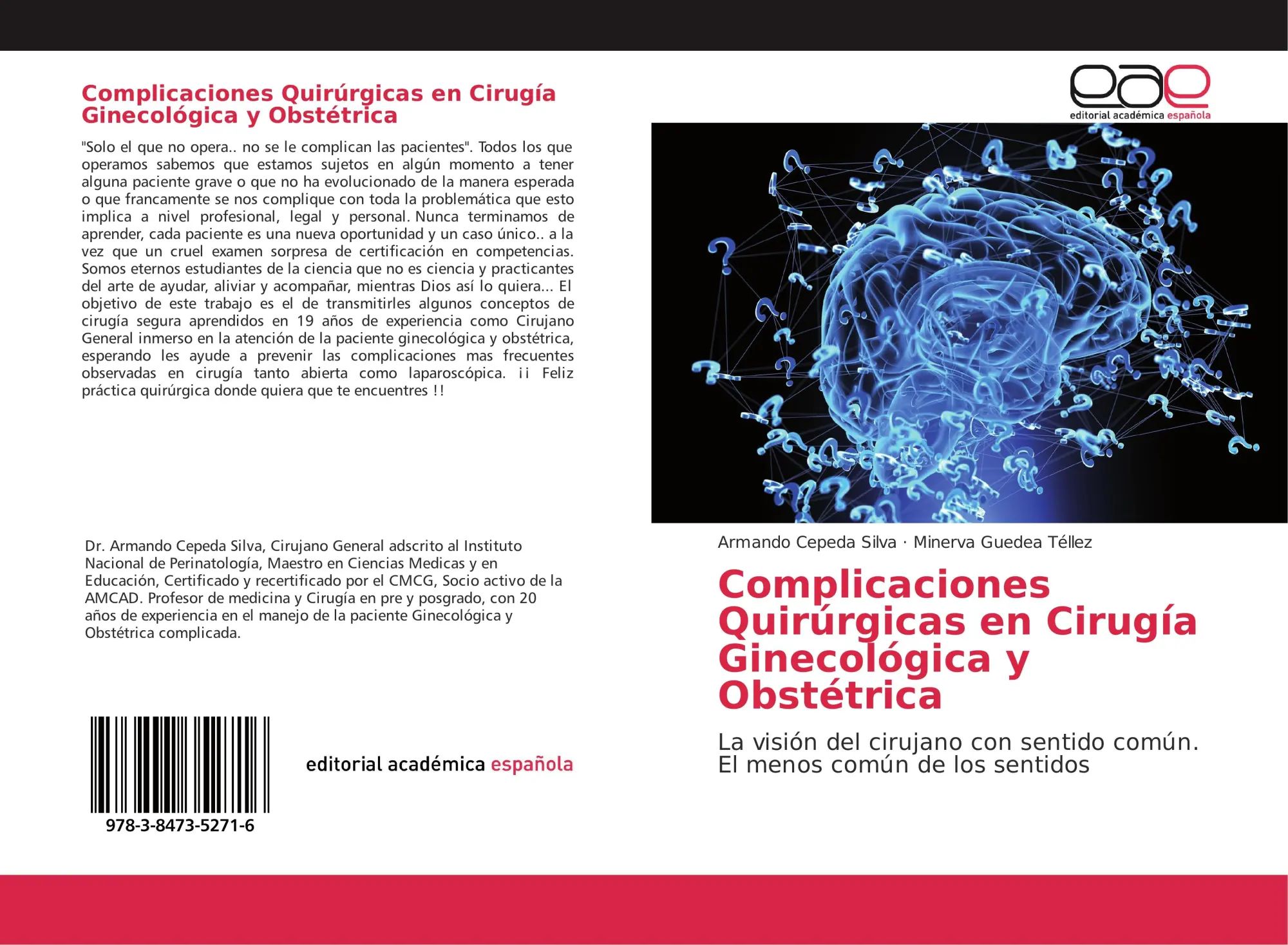 Complicaciones Quirúrgicas en Cirugía Ginecológica y Obstétrica / La visión del cirujano con sentido común. El menos común de los sentidos / Armando Cepeda Silva (u. a.) / Taschenbuch / 56 S. / 2017 - Cepeda Silva, Armando