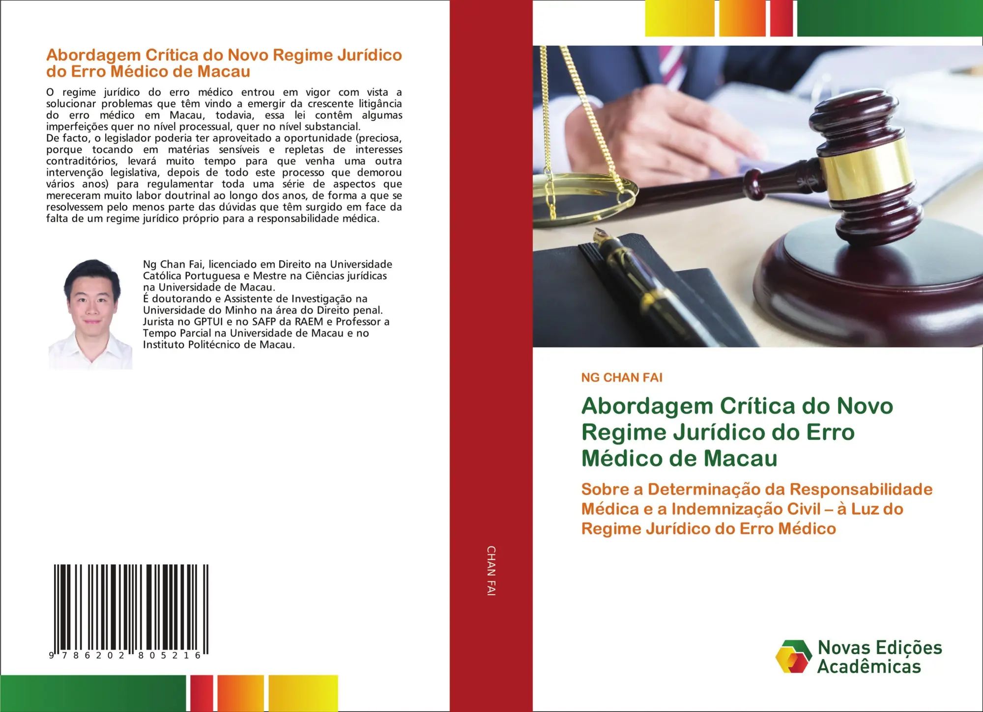 Abordagem Crítica do Novo Regime Jurídico do Erro Médico de Macau / Sobre a Determinac¿a¿o da Responsabilidade Me¿dica e a Indemnizac¿a¿o Civil - a¿ Luz do Regime Jurídico do Erro Me¿dico / Fai / Buch - Chan Fai, Ng