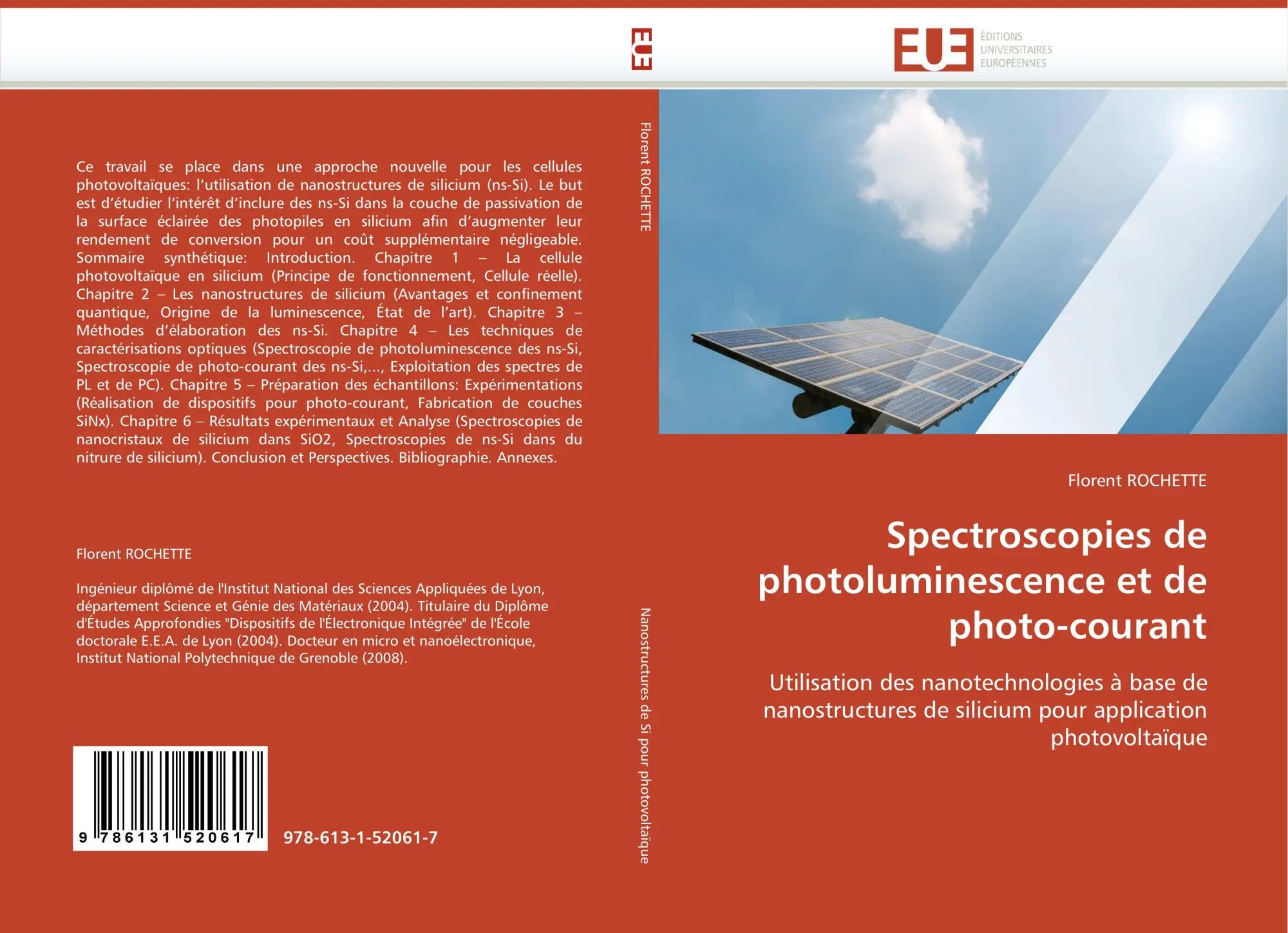 Spectroscopies de photoluminescence et de photo-courant / Utilisation des nanotechnologies à base de nanostructures de silicium pour application photovoltaïque / Florent Rochette / Taschenbuch / 2010 - Rochette, Florent