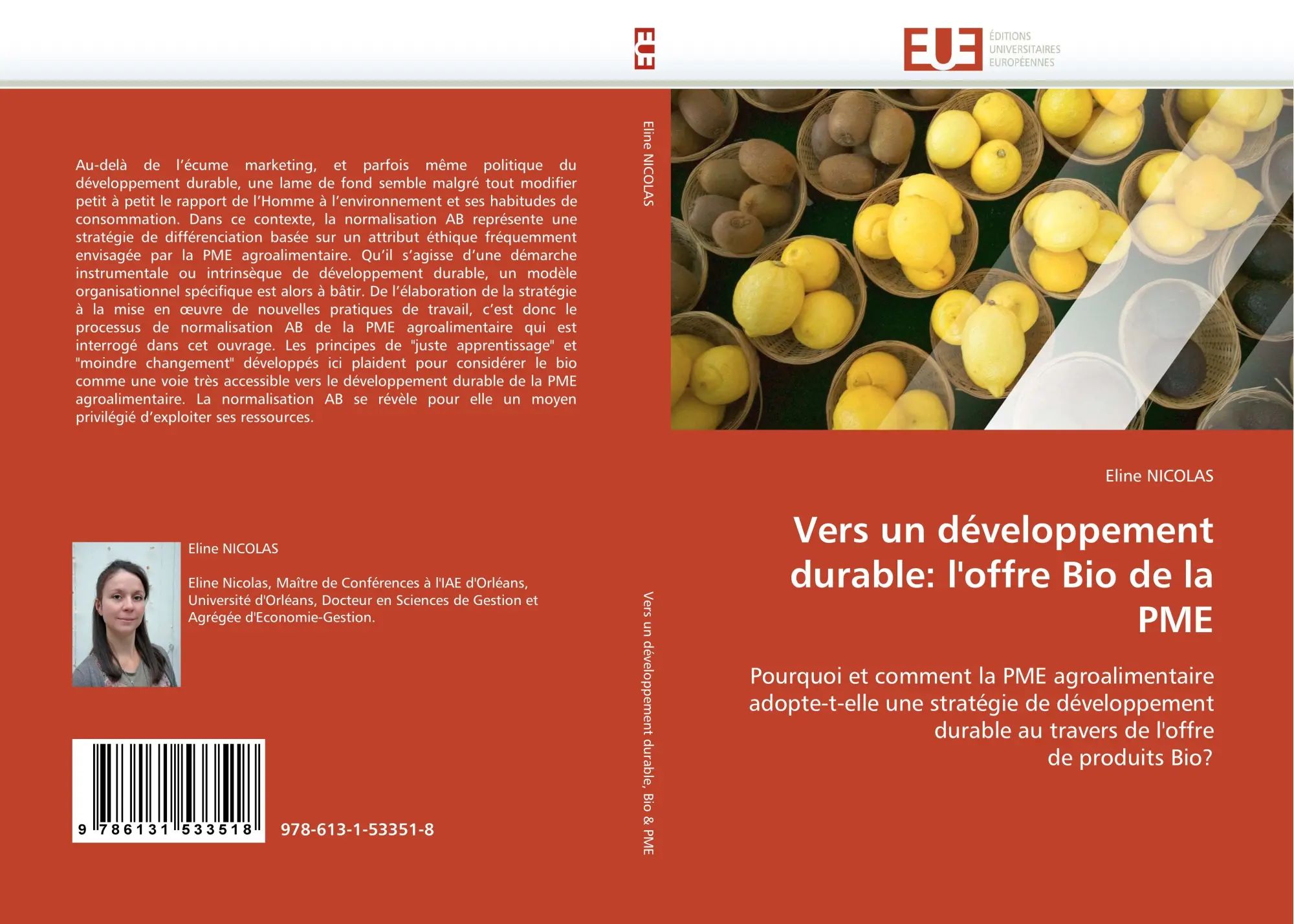 Vers un développement durable: l''offre Bio de la PME / Pourquoi et comment la PME agroalimentaire adopte-t-elle une stratégie de développement durable au travers de l''offre de produits Bio? / Buch - Nicolas, Eline