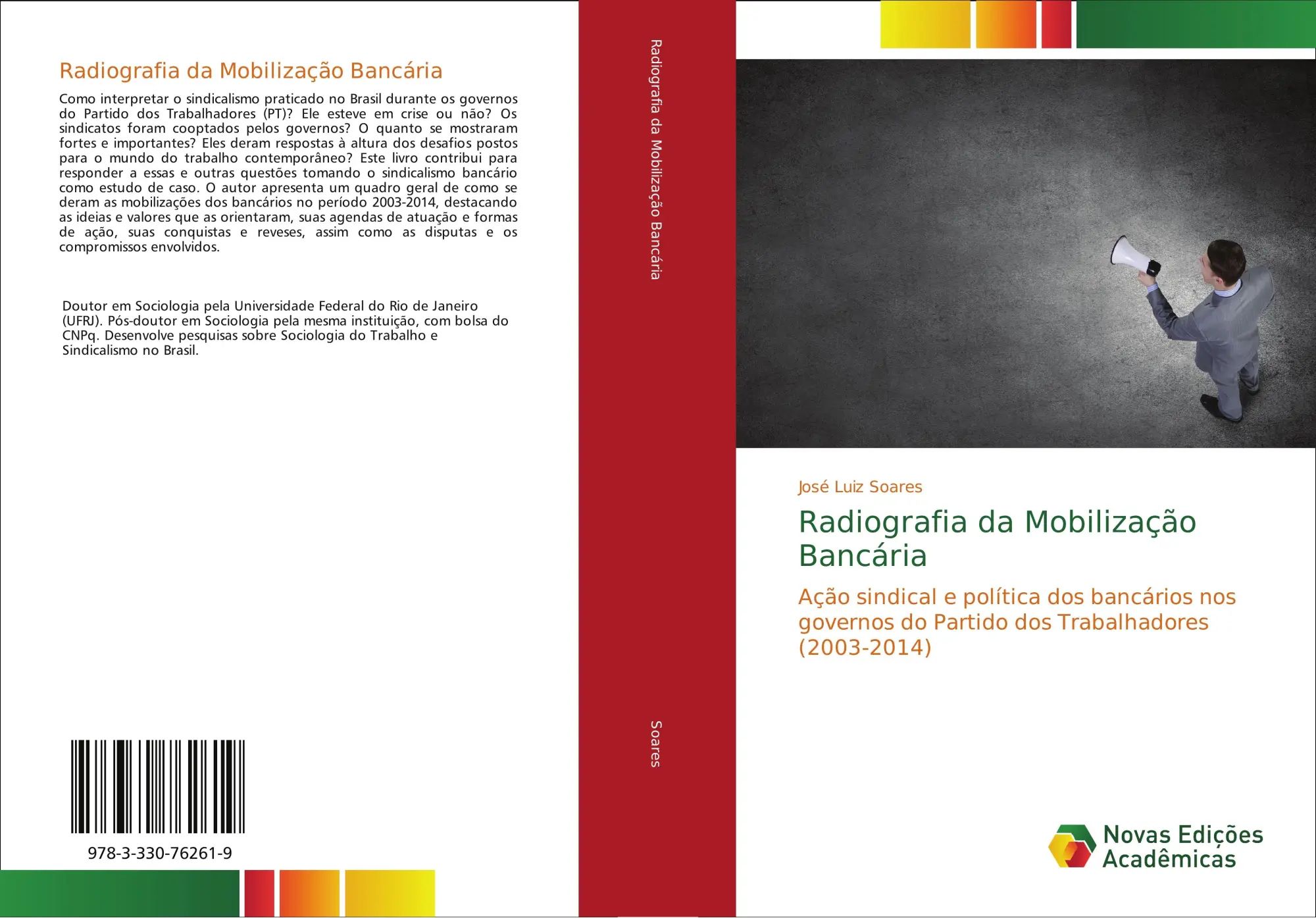 Radiografia da Mobilização Bancária / Ação sindical e política dos bancários nos governos do Partido dos Trabalhadores (2003-2014) / José Luiz Soares / Taschenbuch / Portugiesisch / 2017 - Soares, José Luiz