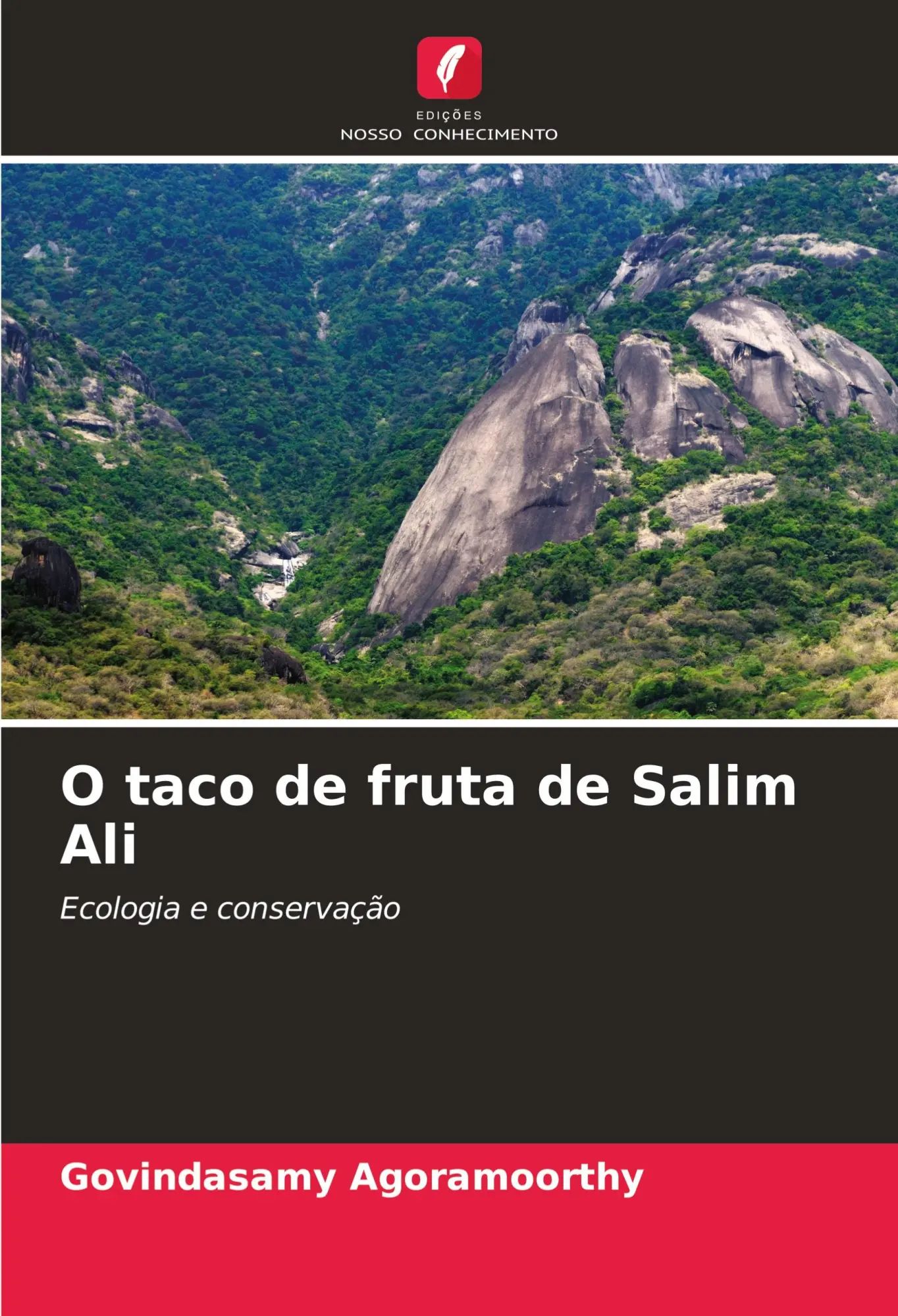O taco de fruta de Salim Ali / Ecologia e conservação / Govindasamy Agoramoorthy / Taschenbuch / Portugiesisch / 2025 / Edições Nosso Conhecimento / EAN 9786208564919 - Agoramoorthy, Govindasamy