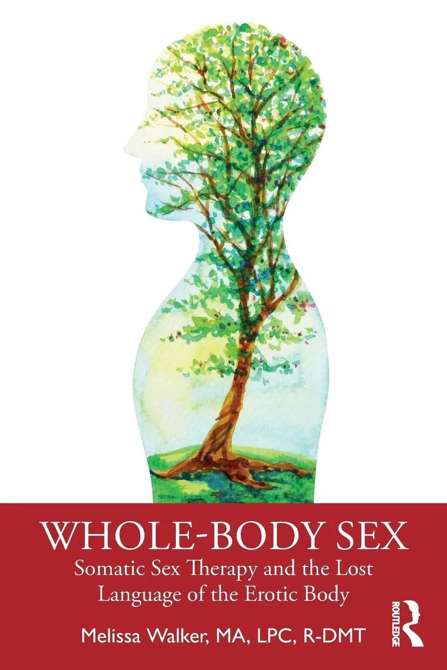 Whole-Body Sex / Somatic Sex Therapy and the Lost Language of the Erotic Body / Melissa Walker / Taschenbuch / Einband - flex.(Paperback) / Englisch / 2020 / Routledge / EAN 9780367276720 - Walker, Melissa