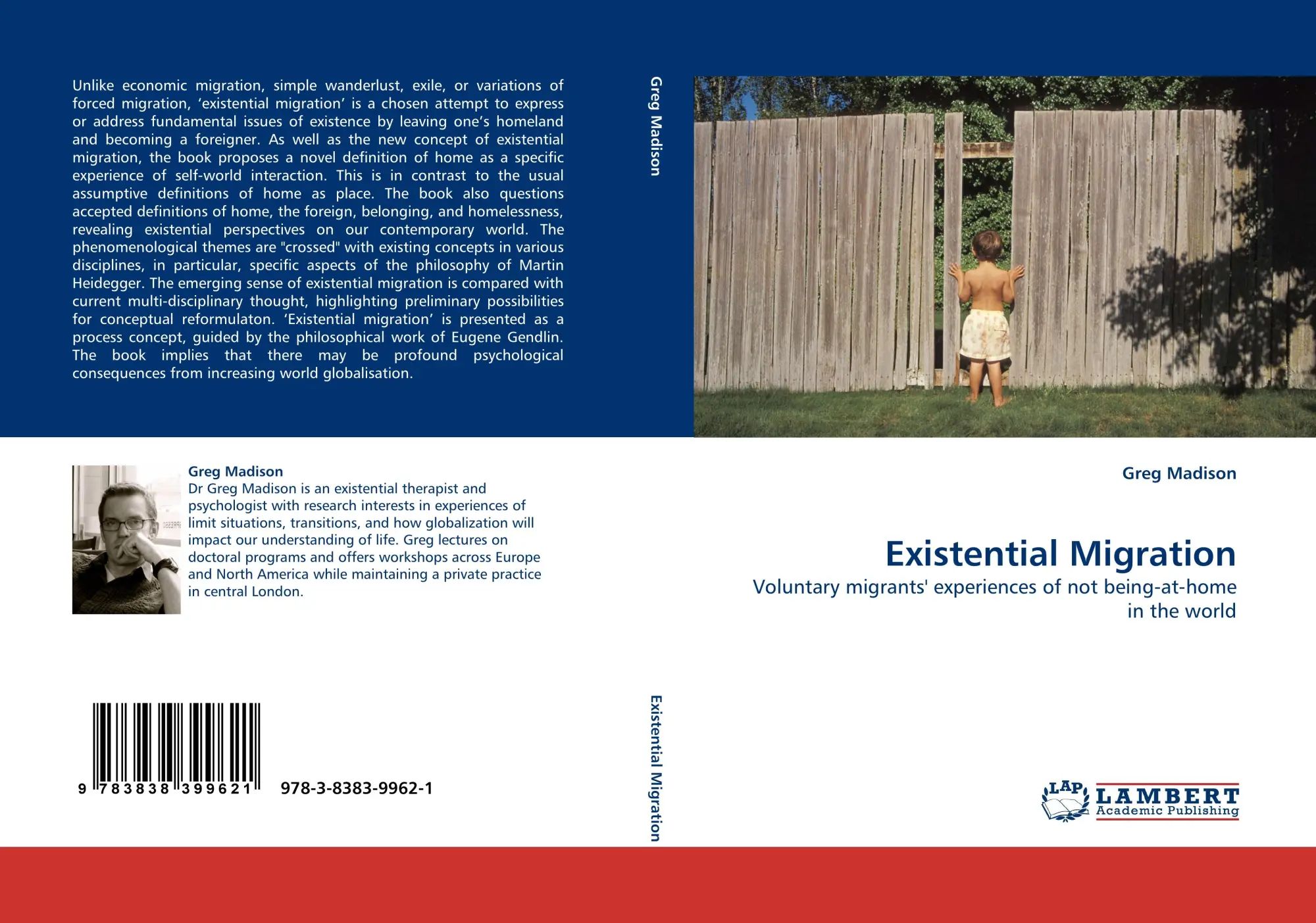 Existential Migration / Voluntary migrants'' experiences of not being-at-home in the world / Greg Madison / Taschenbuch / 296 S. / Englisch / 2010 / LAP LAMBERT Academic Publishing / EAN 9783838399621 - Madison, Greg