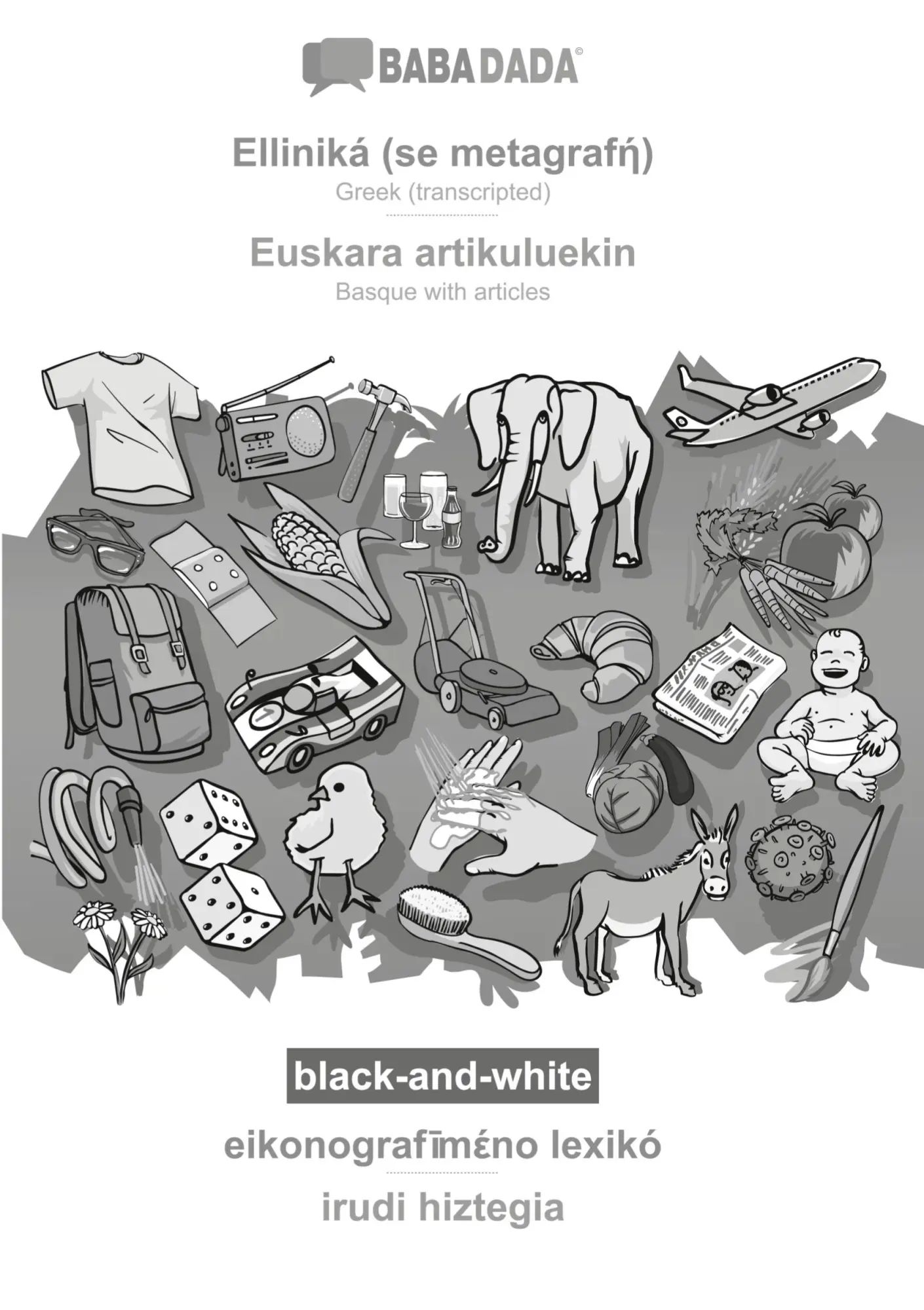Elliniká (se metagraf¿) - Euskara artikuluekin, eikonograf¿m¿no lexik¿, BW / BABADADA Greek (transcripted) - Basque with articles, visual dictionary, BW / Babadada Gmbh / Taschenbuch / Baskisch / 2022 - Babadada Gmbh