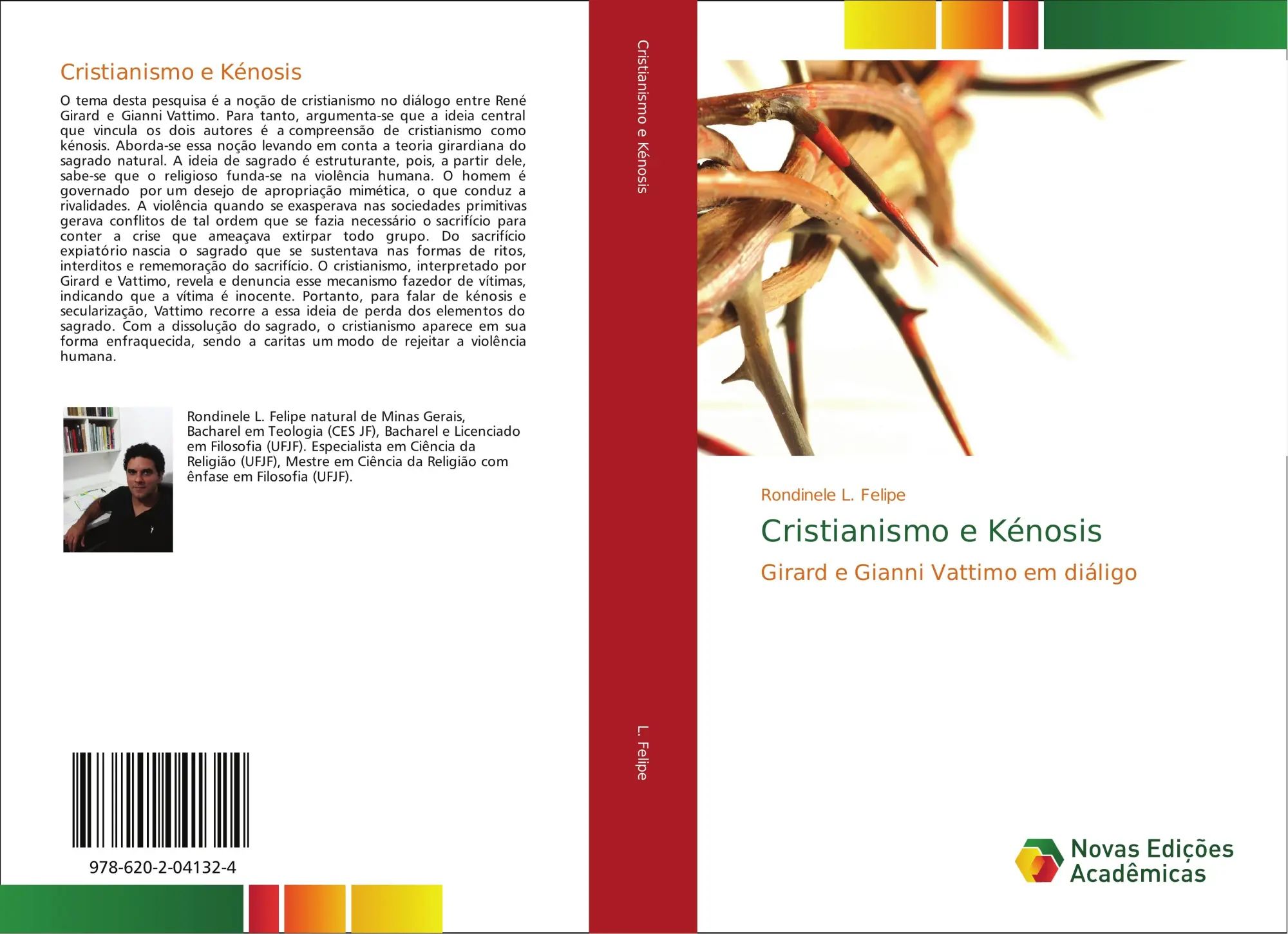 Cristianismo e Kénosis / Girard e Gianni Vattimo em diáligo / Rondinele L. Felipe / Taschenbuch / Portugiesisch / 2017 / Novas Edições Acadêmicas / EAN 9786202041324 - L. Felipe, Rondinele
