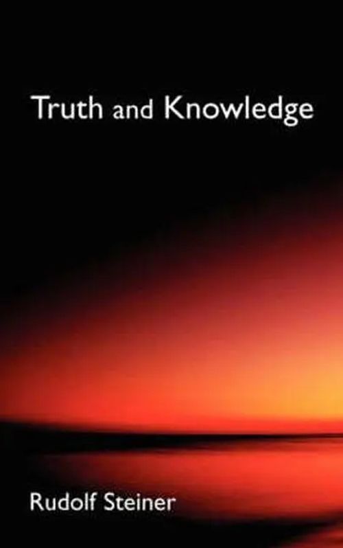 Truth and Knowledge / Rudolf Steiner / Taschenbuch / Gebunden / Englisch / 1981 / SteinerBooks, Inc / EAN 9780893452124 - Steiner, Rudolf