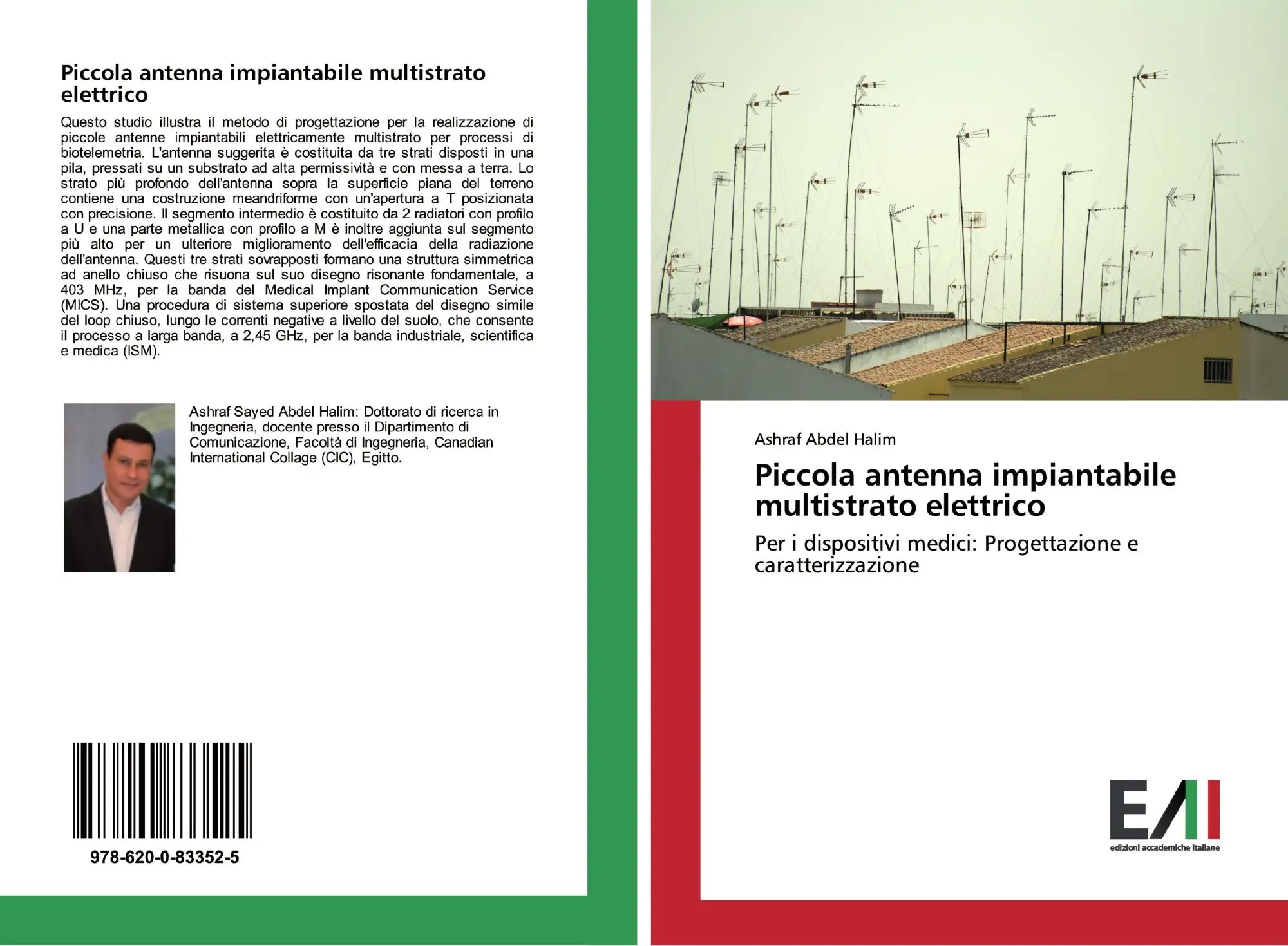 Piccola antenna impiantabile multistrato elettrico / Per i dispositivi medici: Progettazione e caratterizzazione / Ashraf Abdel Halim / Taschenbuch / 52 S. / Italienisch / 2020 / EAN 9786200833525 - Abdel Halim, Ashraf