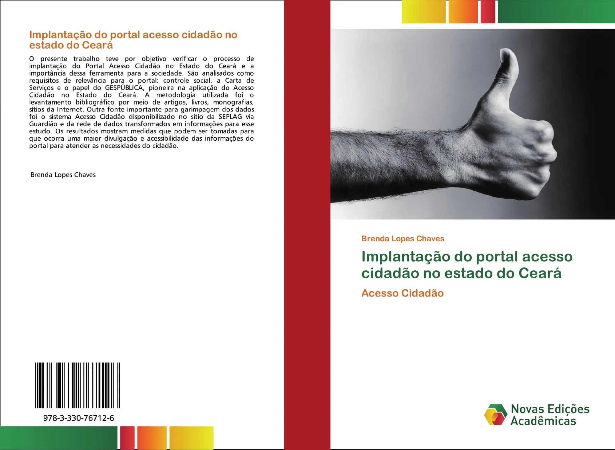 Implantação do portal acesso cidadão no estado do Ceará / Acesso Cidadão / Brenda Lopes Chaves / Taschenbuch / Portugiesisch / 2020 / Novas Edições Acadêmicas / EAN 9783330767126 - Lopes Chaves, Brenda