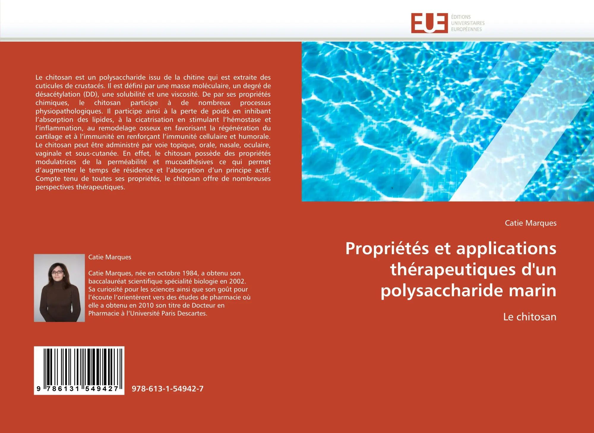 Propriétés et applications thérapeutiques d''un polysaccharide marin / Le chitosan / Catie Marques / Taschenbuch / 84 S. / Französisch / 2010 / Éditions universitaires européennes / EAN 9786131549427 - Marques, Catie