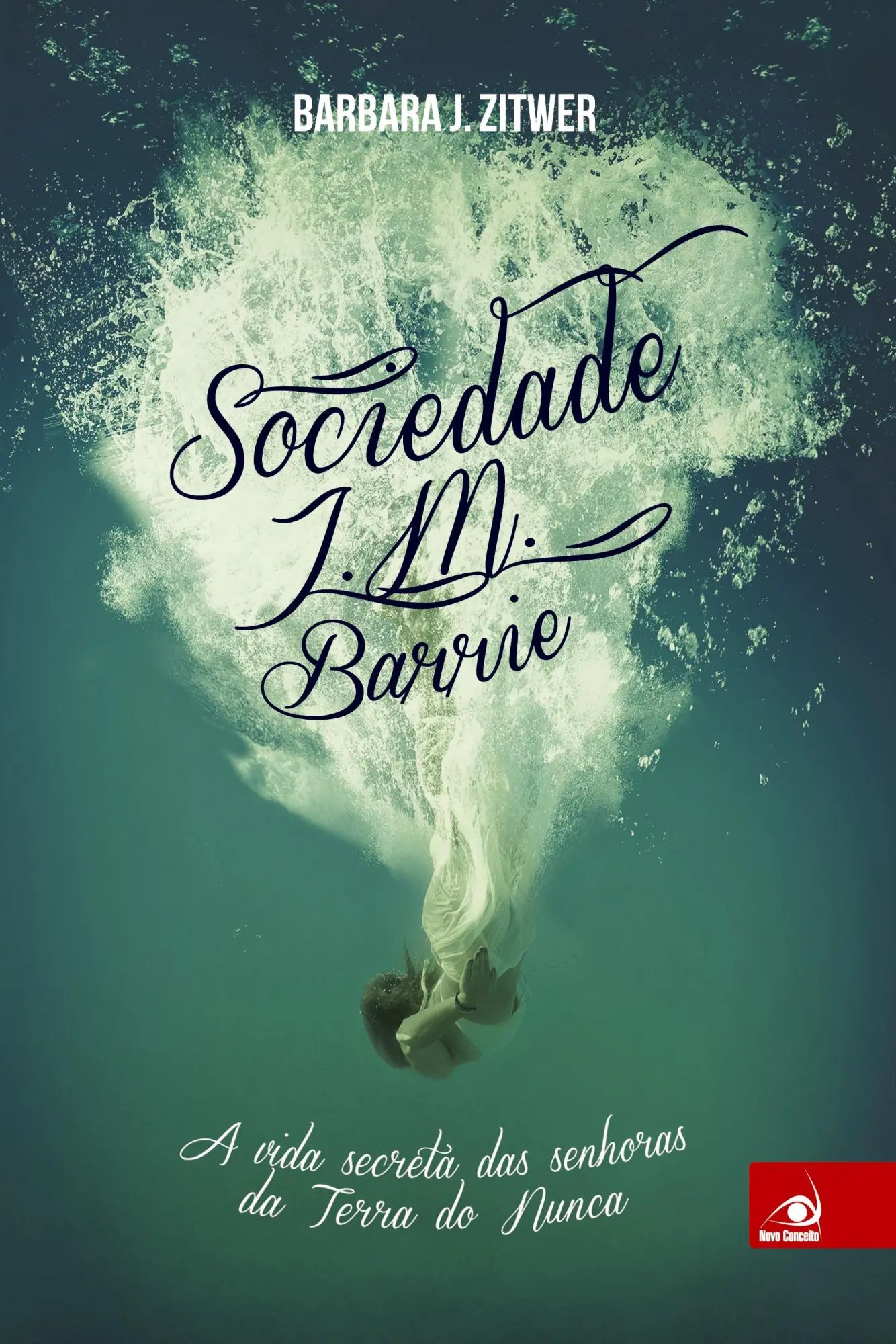 Sociedade J.M. Barrie / Barbara J. Zitwer / Taschenbuch / Kartoniert Broschiert / Portugiesisch / 2016 / Novo Conceito / EAN 9788581635231 - Zitwer, Barbara J.