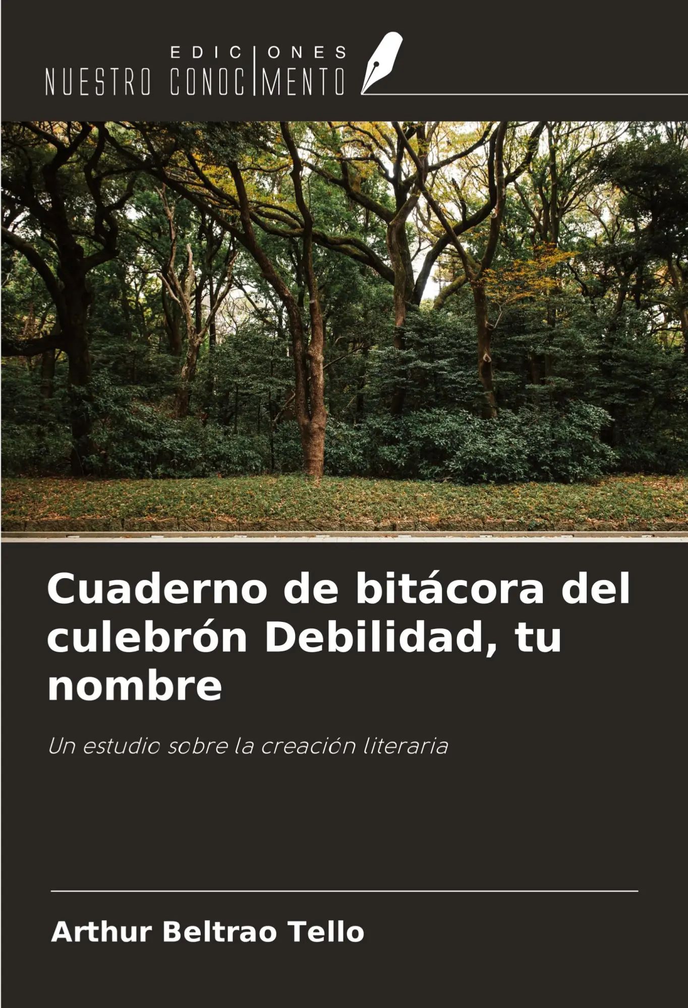 Cuaderno de bitácora del culebrón Debilidad, tu nombre / Un estudio sobre la creación literaria / Arthur Beltrão Telló / Taschenbuch / Spanisch / 2024 / Ediciones Nuestro Conocimiento - Beltrão Telló, Arthur