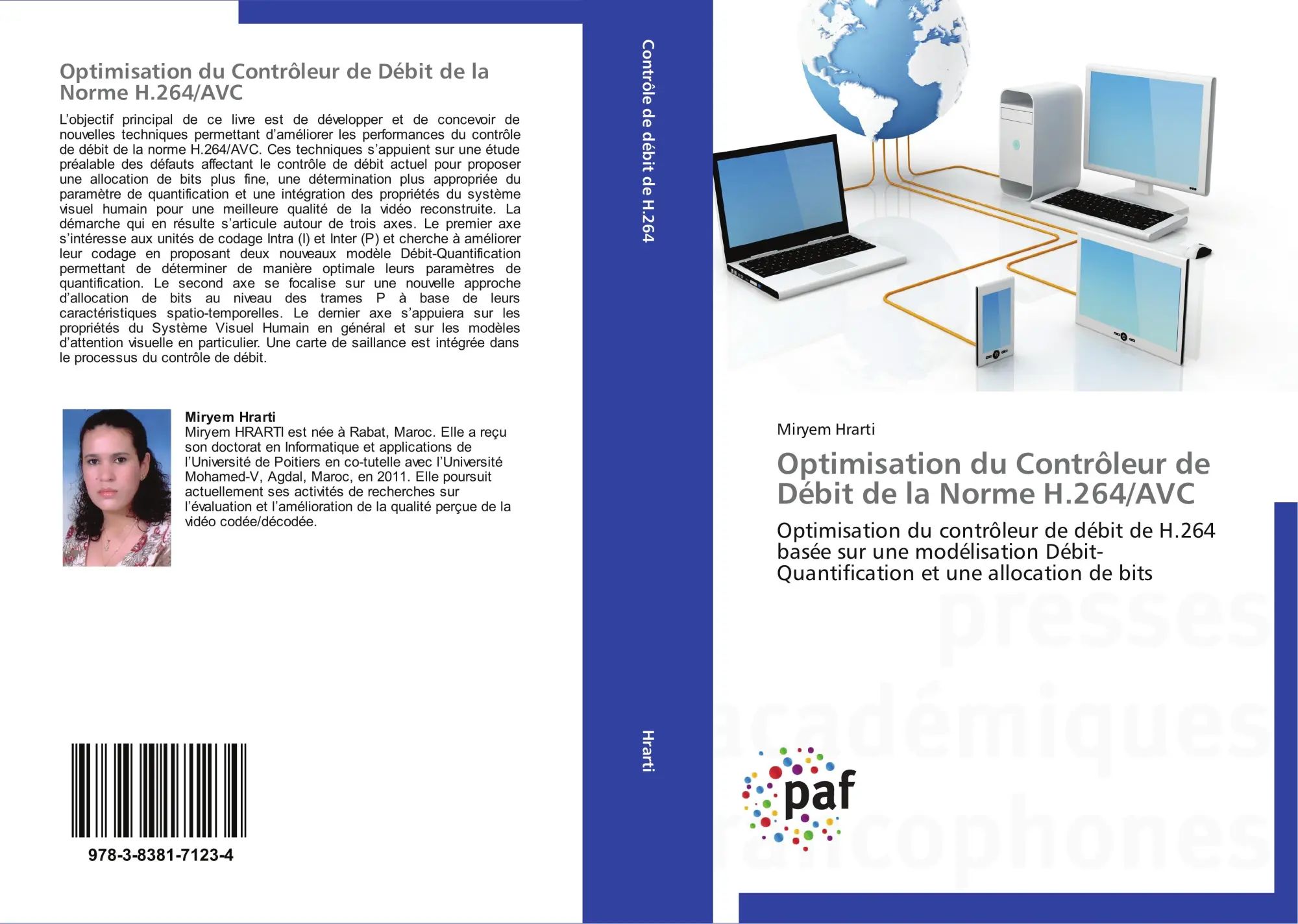 Optimisation du Contrôleur de Débit de la Norme H.264 AVC / Optimisation du contrôleur de débit de H.264 basée sur une modélisation Débit-Quantification et une allocation de bits / Miryem Hrarti - Hrarti, Miryem