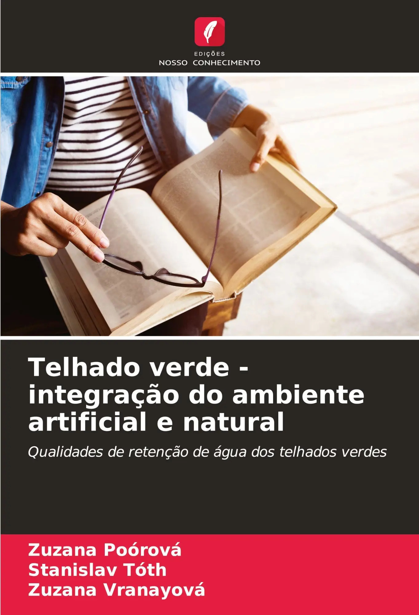Telhado verde - integração do ambiente artificial e natural / Qualidades de retenção de água dos telhados verdes / Zuzana Poórová (u. a.) / Taschenbuch / Paperback / Portugiesisch / 2024 - Poórová, Zuzana