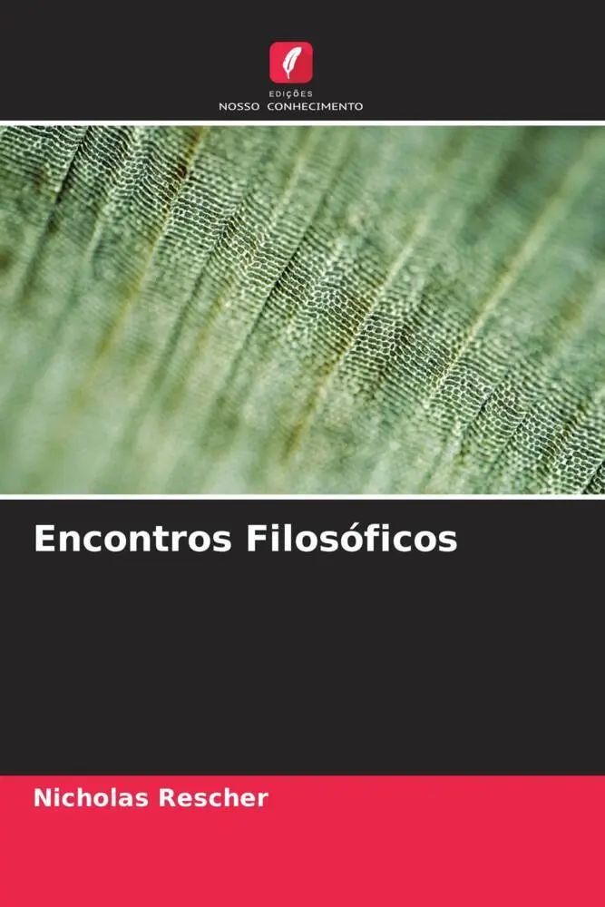 Encontros Filosóficos / Nicholas Rescher / Taschenbuch / Portugiesisch / 2022 / Edições Nosso Conhecimento / EAN 9786205357835 - Rescher, Nicholas