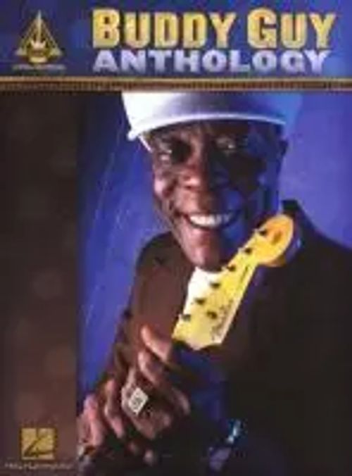 Buddy Guy - Anthology / Buddy Guy / Taschenbuch / Guitar Recorded Version|Guitar Recorded Versions / Songbuch (Gitarre) / Buch / Englisch / 2010 / Hal Leonard / EAN 9781423475736 - Guy, Buddy