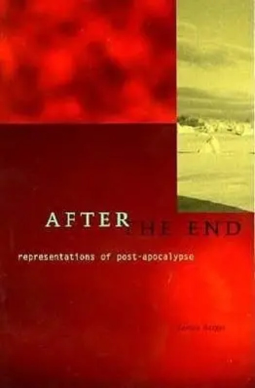 After The End / Representations Of Post-Apocalypse / James Berger / Taschenbuch / Einband - flex.(Paperback) / Englisch / 1999 / University of Minnesota Press / EAN 9780816629336 - Berger, James