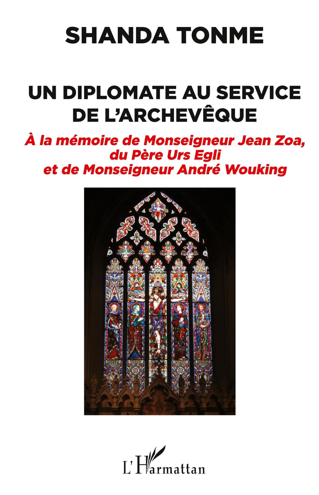 Un diplomate au service de l'archevêque / À la mémoire de Monseigneur Jean Zoa, du Père Urs Egli et de Monseigneur André Wouking / Shanda Tonme / Taschenbuch / 368 S. / Französisch / 2020 - Tonme, Shanda