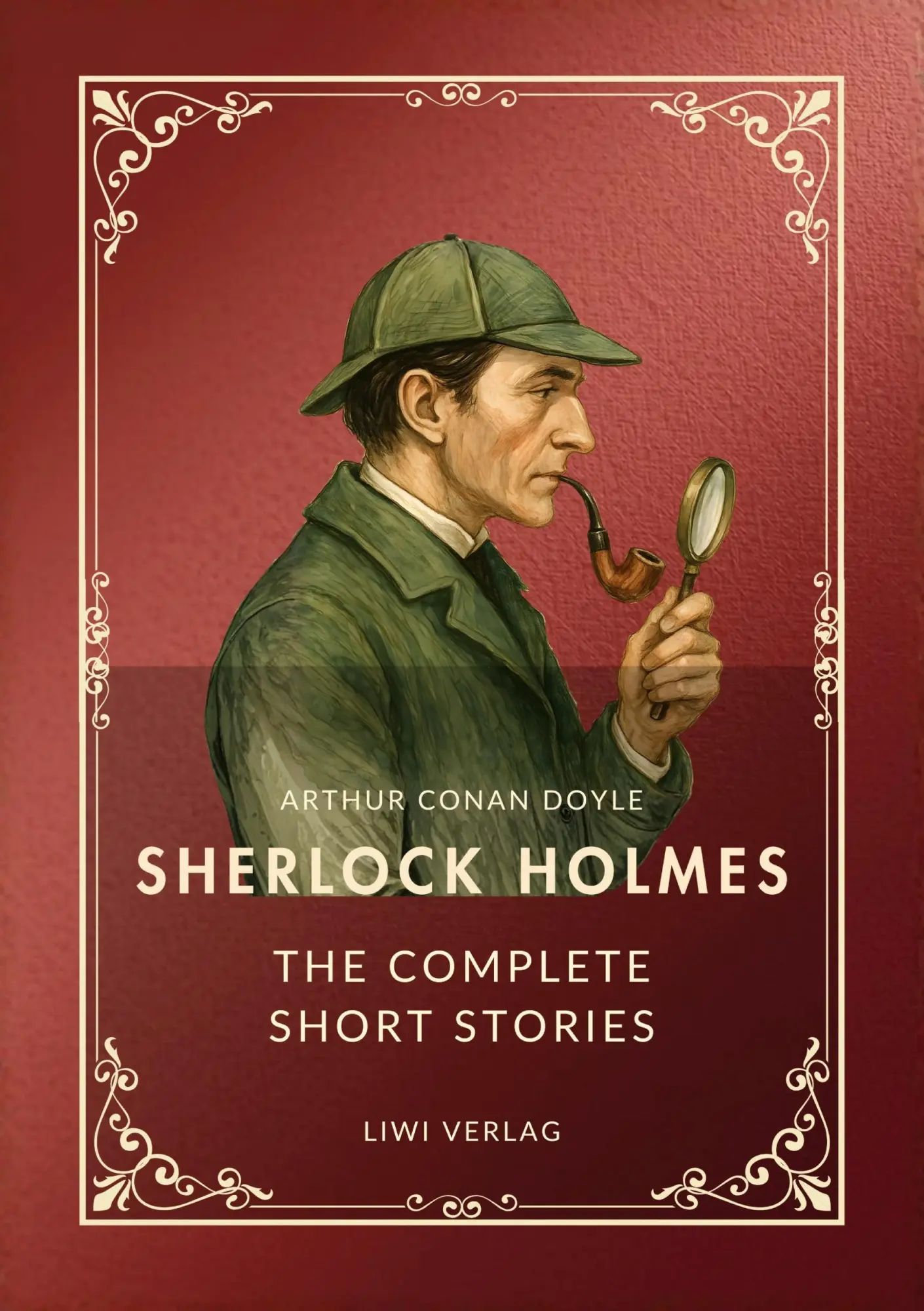 Sherlock Holmes: The Complete Short Stories (English Edition) / The Adventures The Memoirs The Return His Last Bow The Case-Book of Sherlock Holmes / Arthur Conan Doyle / Taschenbuch / Englisch / 2026 - Doyle, Arthur Conan