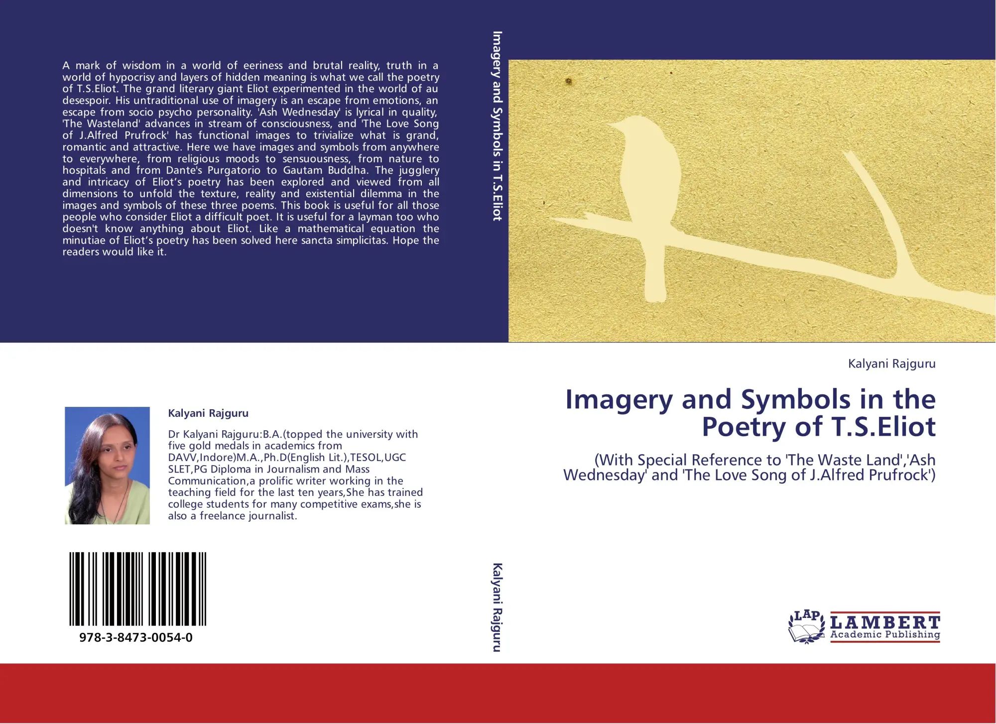 Imagery and Symbols in the Poetry of T.S.Eliot / (With Special Reference to 'The Waste Land','Ash Wednesday' and 'The Love Song of J.Alfred Prufrock') / Kalyani Rajguru / Taschenbuch / 108 S. / 2011 - Rajguru, Kalyani