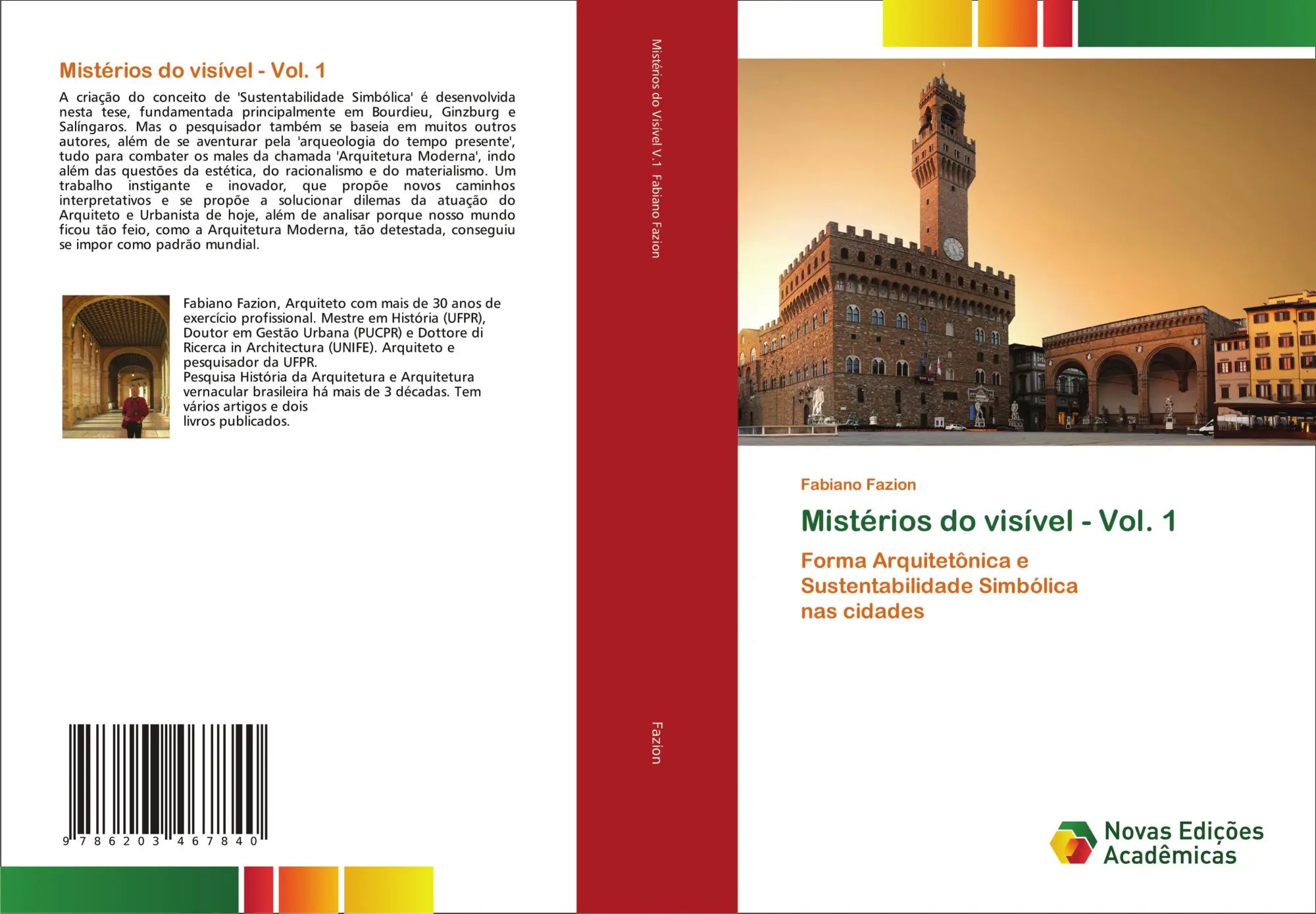 Mistérios do visível - Vol. 1 / Forma Arquitetônica e Sustentabilidade Simbólica nas cidades / Fabiano Fazion / Taschenbuch / Portugiesisch / 2021 / Novas Edições Acadêmicas / EAN 9786203467840 - Fazion, Fabiano