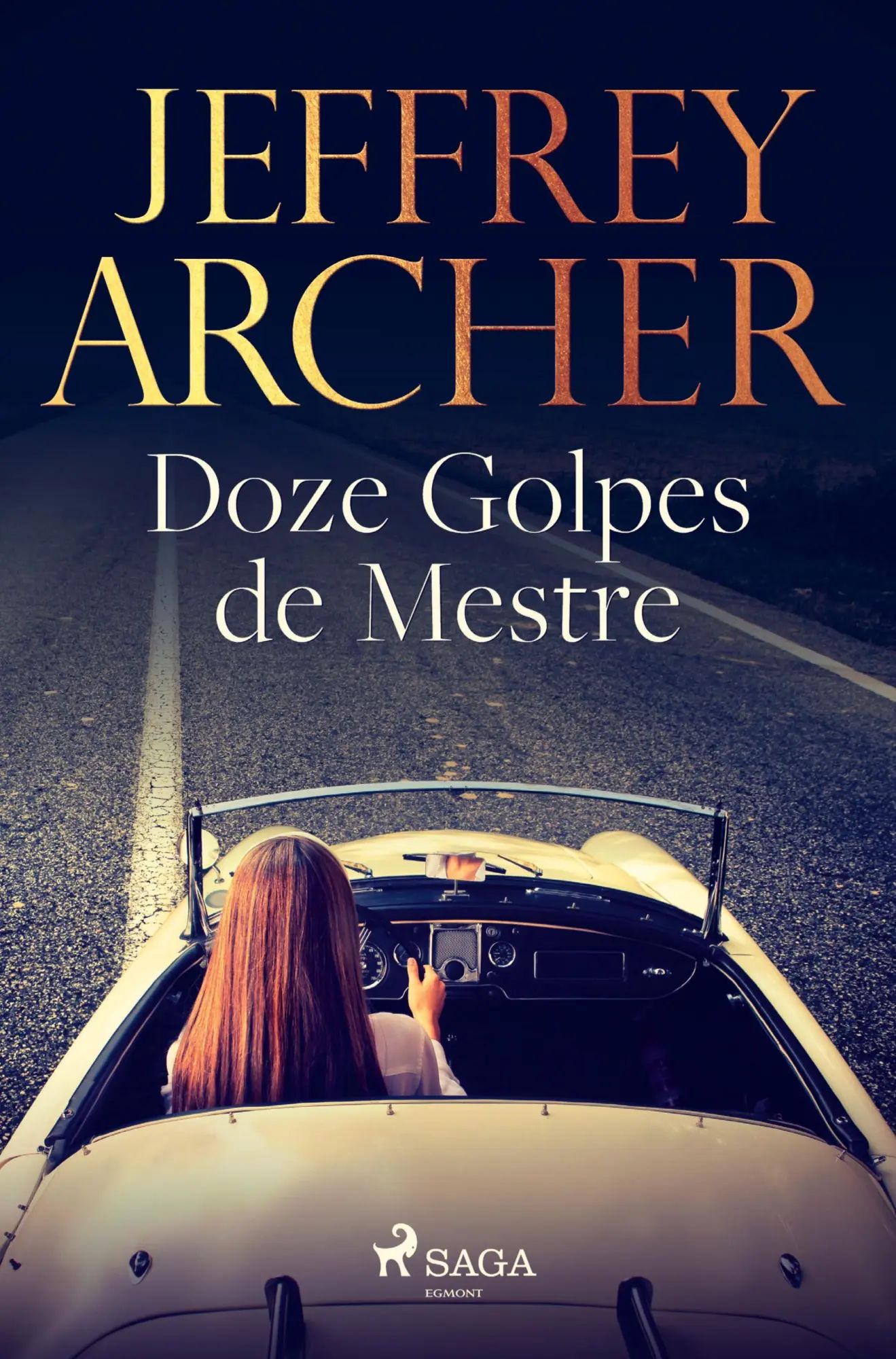 Doze Golpes de Mestre / Jeffrey Archer / Taschenbuch / Portugiesisch / 2022 / SAGA Books - Egmont / EAN 9788726973341 - Archer, Jeffrey