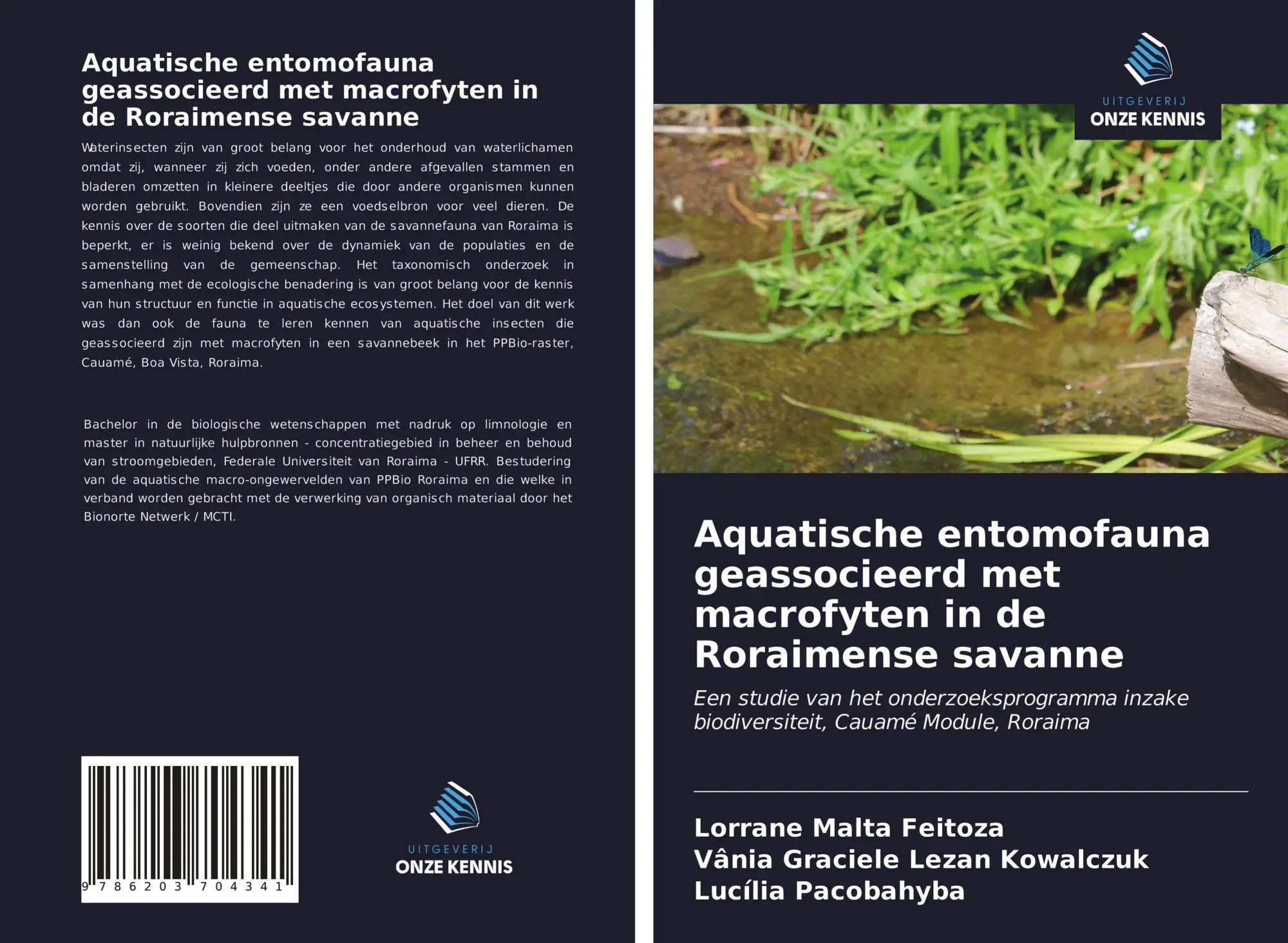 Aquatische entomofauna geassocieerd met macrofyten in de Roraimense savanne / Een studie van het onderzoeksprogramma inzake biodiversiteit, Cauamé Module, Roraima / Lorrane Malta Feitoza (u. a.) - Feitoza, Lorrane Malta