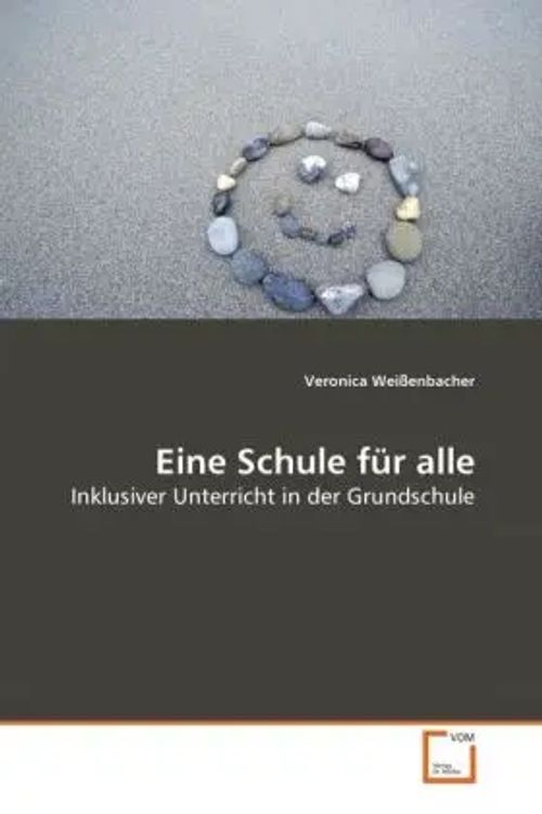 Eine Schule für alle / Inklusiver Unterricht in der Grundschule / Veronica Weißenbacher / Taschenbuch / Deutsch / VDM Verlag Dr. Müller / EAN 9783639281842 - Weißenbacher, Veronica