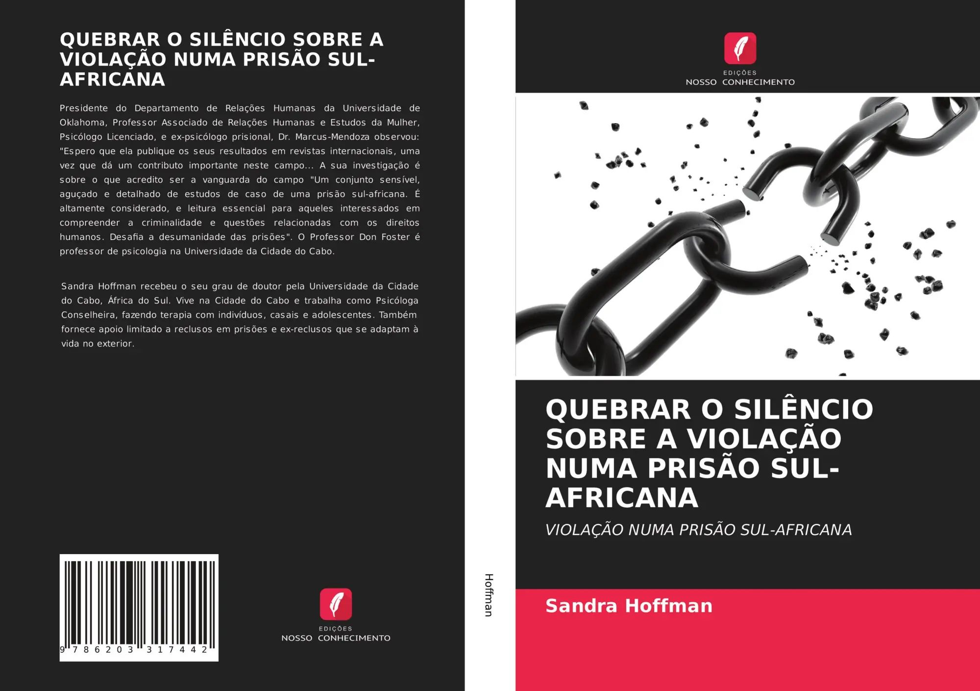 QUEBRAR O SILÊNCIO SOBRE A VIOLAÇÃO NUMA PRISÃO SUL-AFRICANA / VIOLAÇÃO NUMA PRISÃO SUL-AFRICANA / Sandra Hoffman / Taschenbuch / Portugiesisch / 2021 / Edições Nosso Conhecimento / EAN 9786203317442 - Hoffman, Sandra