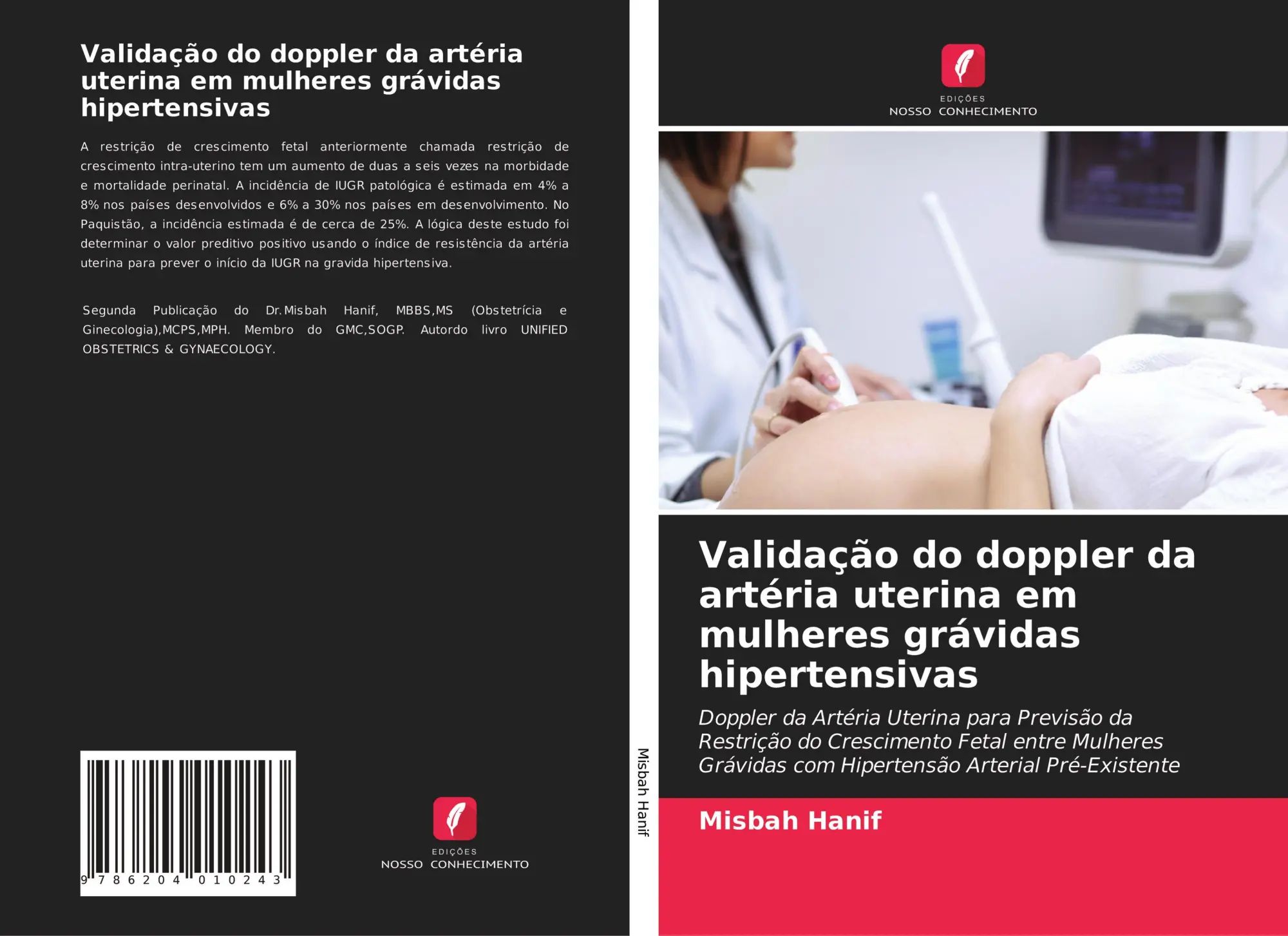 Validação do doppler da artéria uterina em mulheres grávidas hipertensivas / Misbah Hanif / Taschenbuch / Portugiesisch / 2021 / Edições Nosso Conhecimento / EAN 9786204010243 - Hanif, Misbah