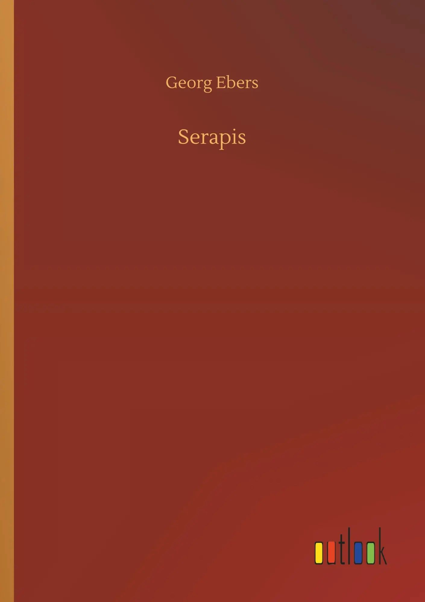 Serapis / Georg Ebers / Taschenbuch / 280 S. / Englisch / 2018 / Outlook Verlag / EAN 9783734054143 - Ebers, Georg
