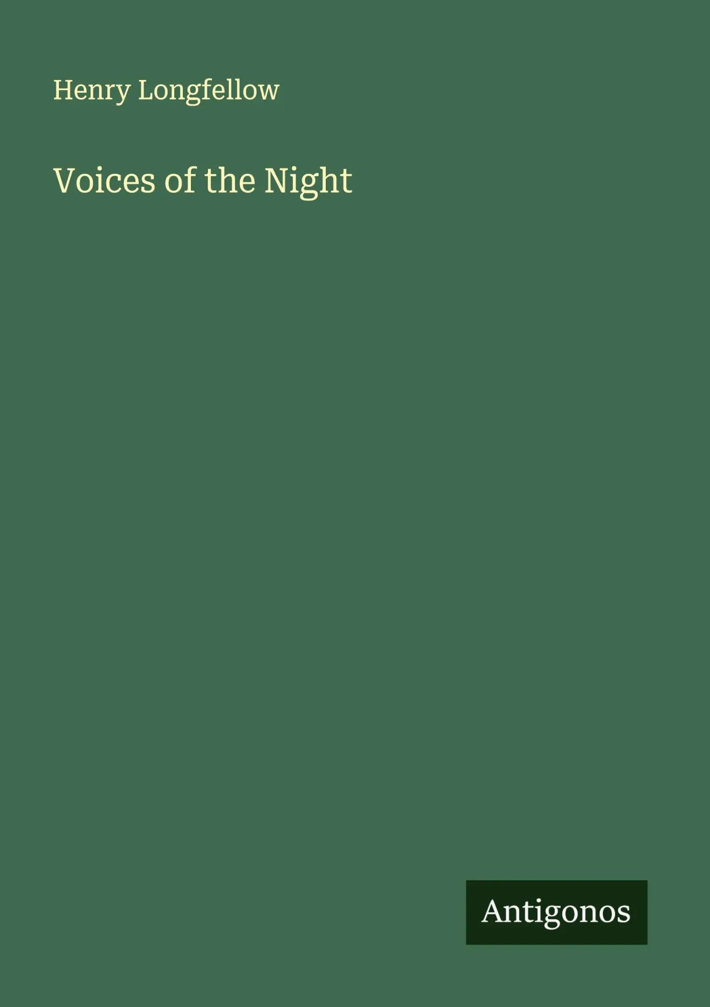 Voices of the Night / Henry Longfellow / Taschenbuch / Englisch / 2025 / Antigonos Verlag / EAN 9783563351444 - Longfellow, Henry
