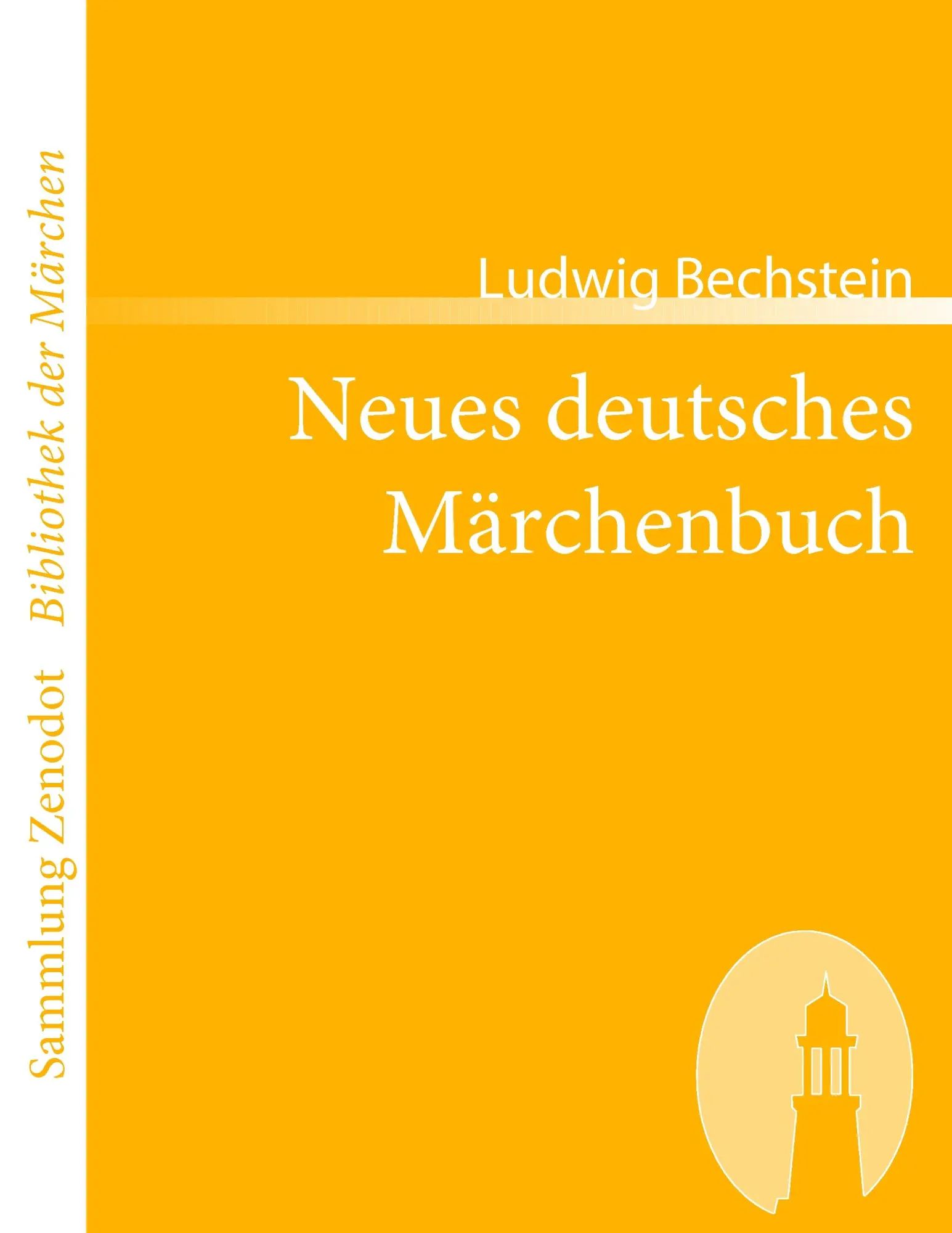 Neues deutsches Märchenbuch / Ludwig Bechstein / Taschenbuch / 200 S. / Deutsch / 2007 / Contumax / EAN 9783866402645 - Bechstein, Ludwig