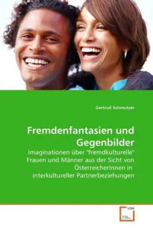 Fremdenfantasien und Gegenbilder / Imaginationen über 
