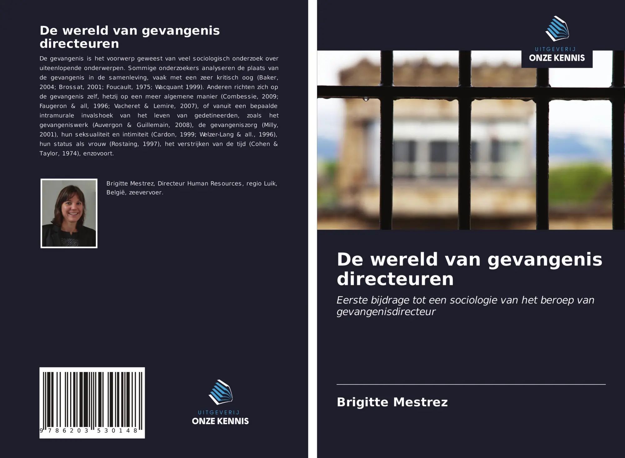 De wereld van gevangenis directeuren / Eerste bijdrage tot een sociologie van het beroep van gevangenisdirecteur / Brigitte Mestrez / Taschenbuch / Niederländisch / 2021 / Uitgeverij Onze Kennis - Mestrez, Brigitte