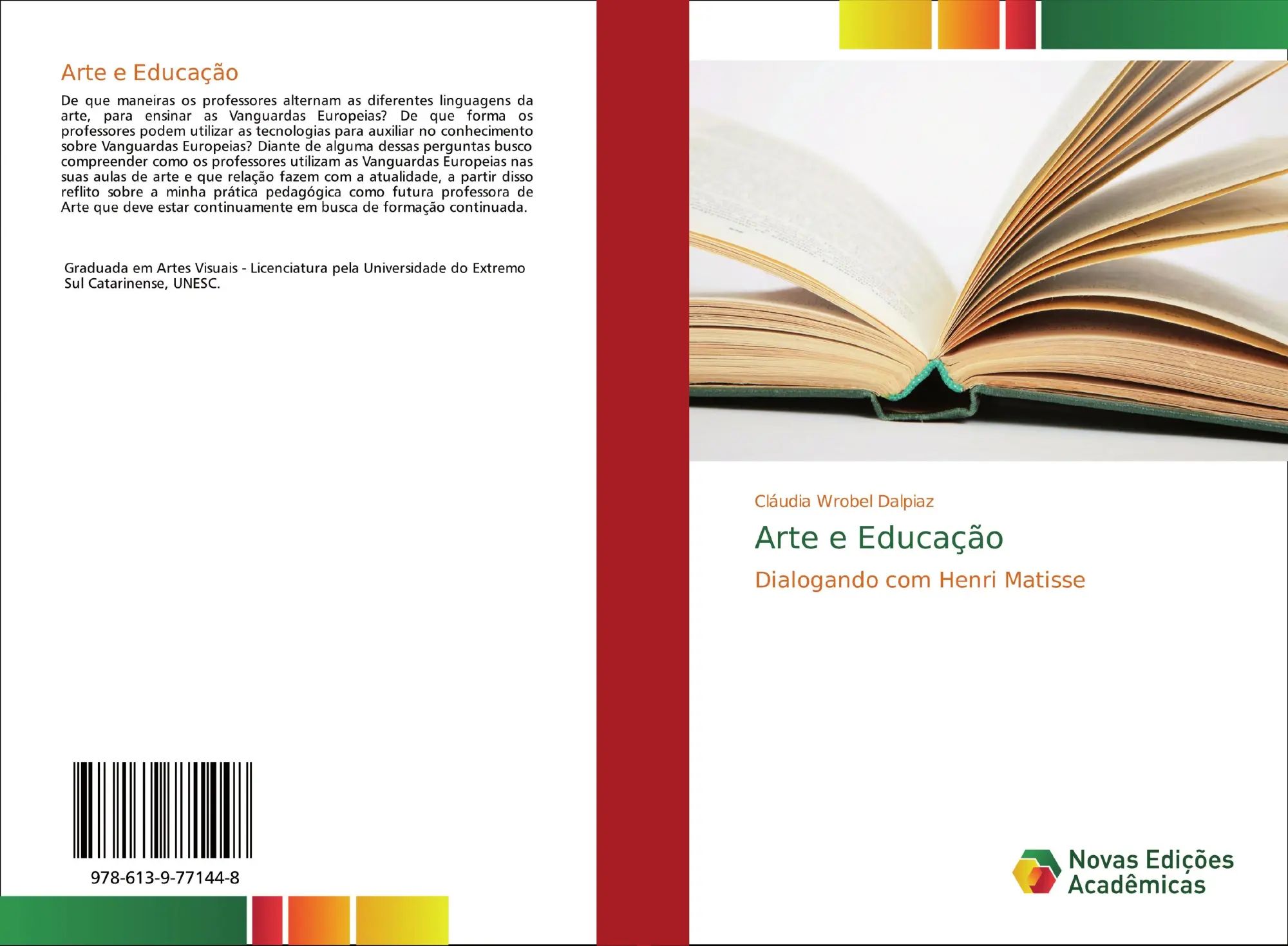 Arte e Educação / Dialogando com Henri Matisse / Cláudia Wrobel Dalpiaz / Taschenbuch / Portugiesisch / 2019 / Novas Edições Acadêmicas / EAN 9786139771448 - Wrobel Dalpiaz, Cláudia