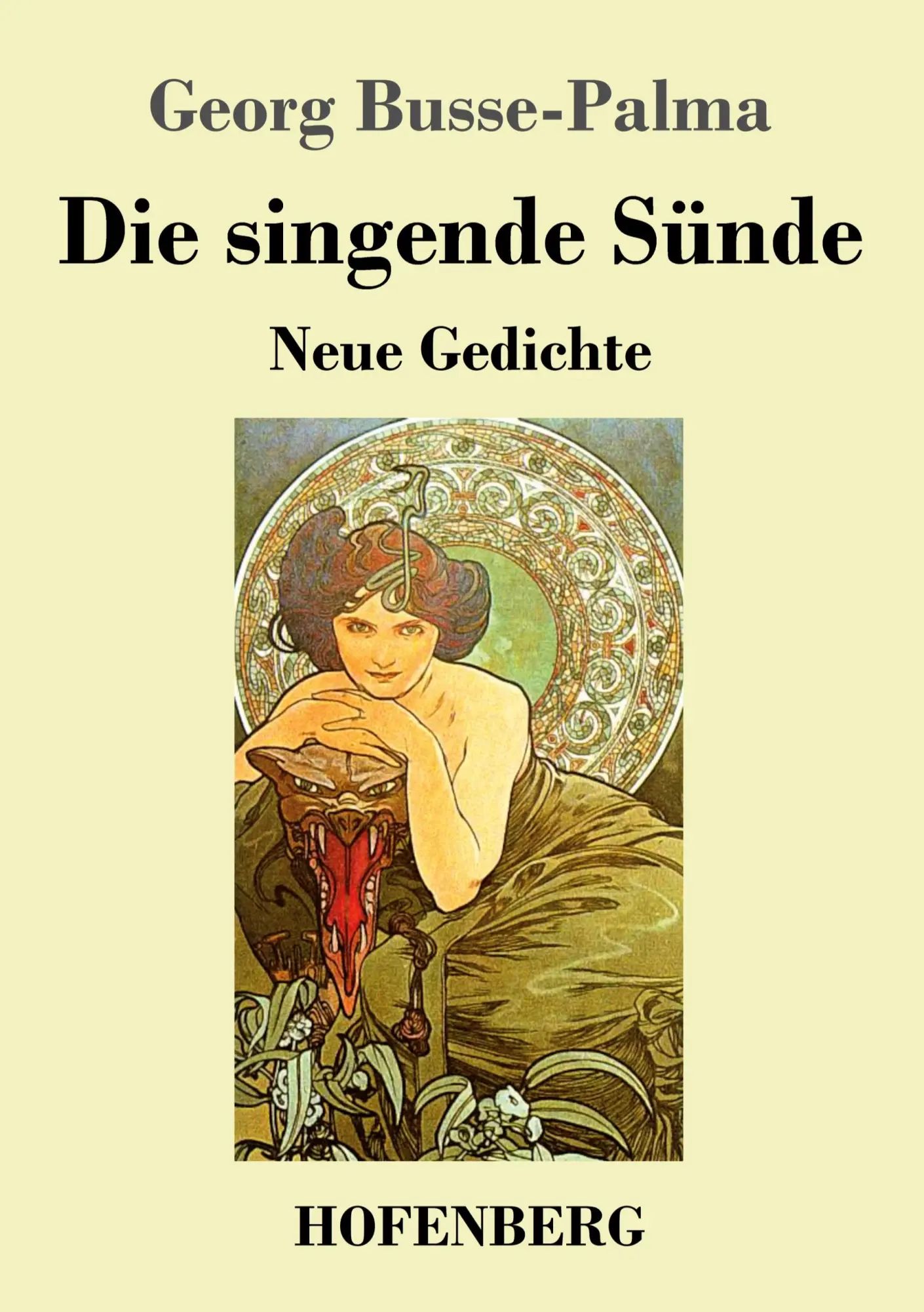 Die singende Sünde / Neue Gedichte / Georg Busse-Palma / Taschenbuch / Paperback / 56 S. / Deutsch / 2023 / Henricus - Edition Deutsche Klassik GmbH, Berlin / EAN 9783743746749 - Busse-Palma, Georg
