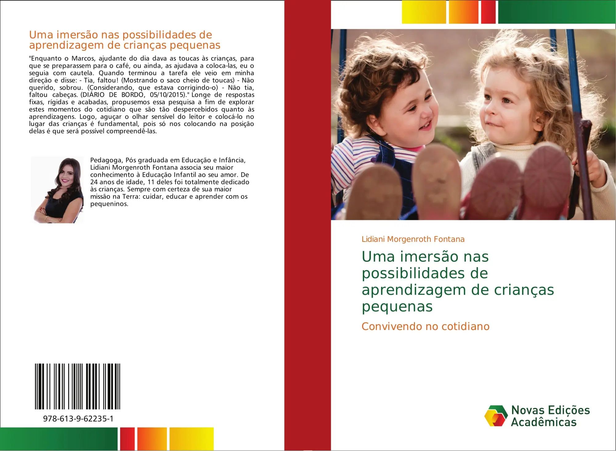 Uma imersão nas possibilidades de aprendizagem de crianças pequenas / Convivendo no cotidiano / Lidiani Morgenroth Fontana / Taschenbuch / Portugiesisch / 2018 / Novas Edições Acadêmicas - Morgenroth Fontana, Lidiani