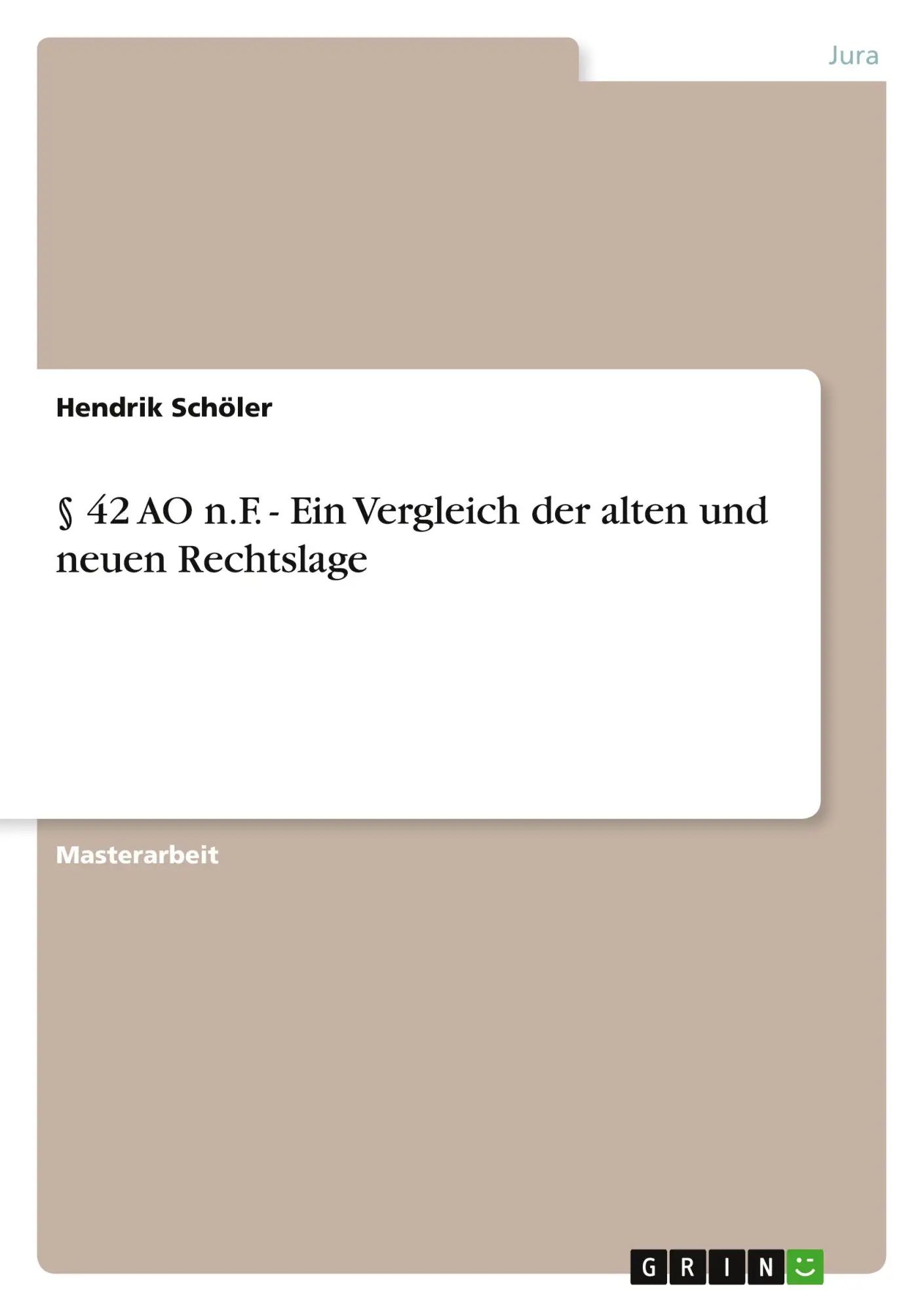 42 AO n.F. - Ein Vergleich der alten und neuen Rechtslage / Hendrik Schöler / Taschenbuch / 48 S. / Deutsch / 2010 / GRIN Verlag / EAN 9783640684151 - Schöler, Hendrik