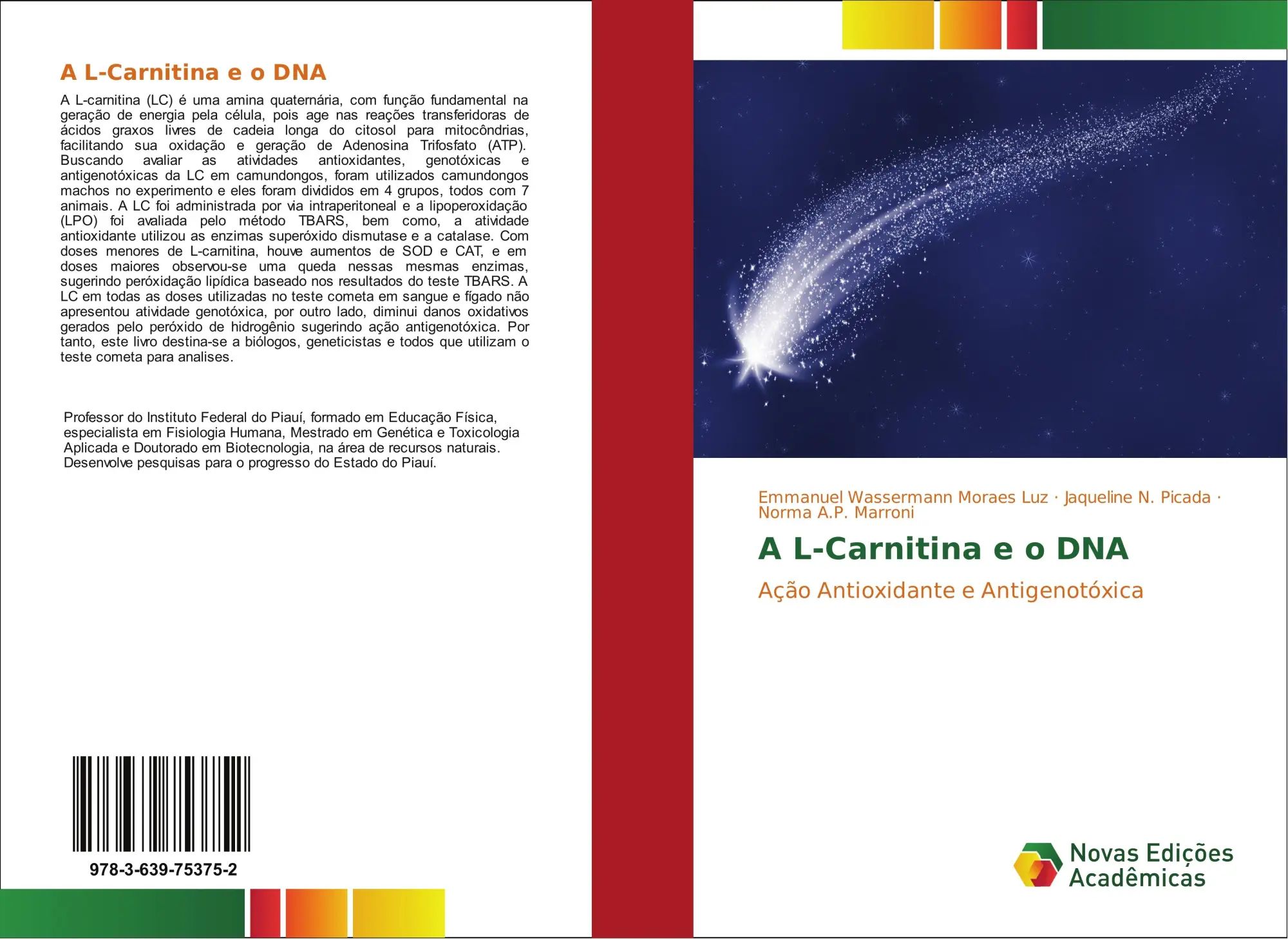 A L-Carnitina e o DNA / Ação Antioxidante e Antigenotóxica / Emmanuel Wassermann Moraes Luz (u. a.) / Taschenbuch / Portugiesisch / 2016 / Novas Edições Acadêmicas / EAN 9783639753752 - Luz, Emmanuel Wassermann Moraes